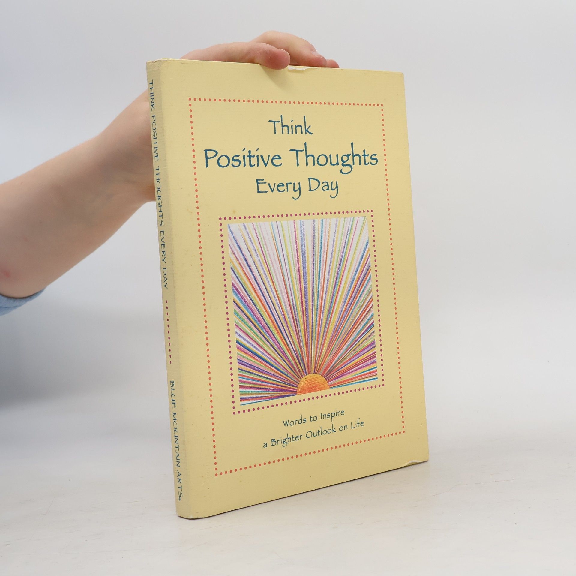 Think Positive Thoughts Every Day