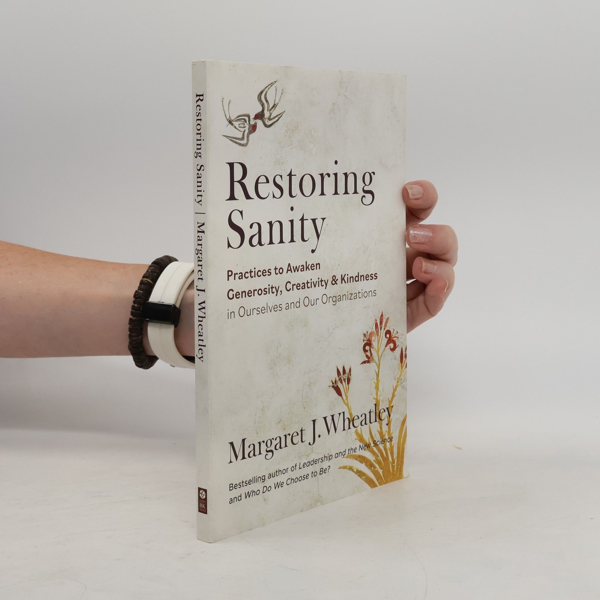 Margaret Wheatley Restoring Sanity