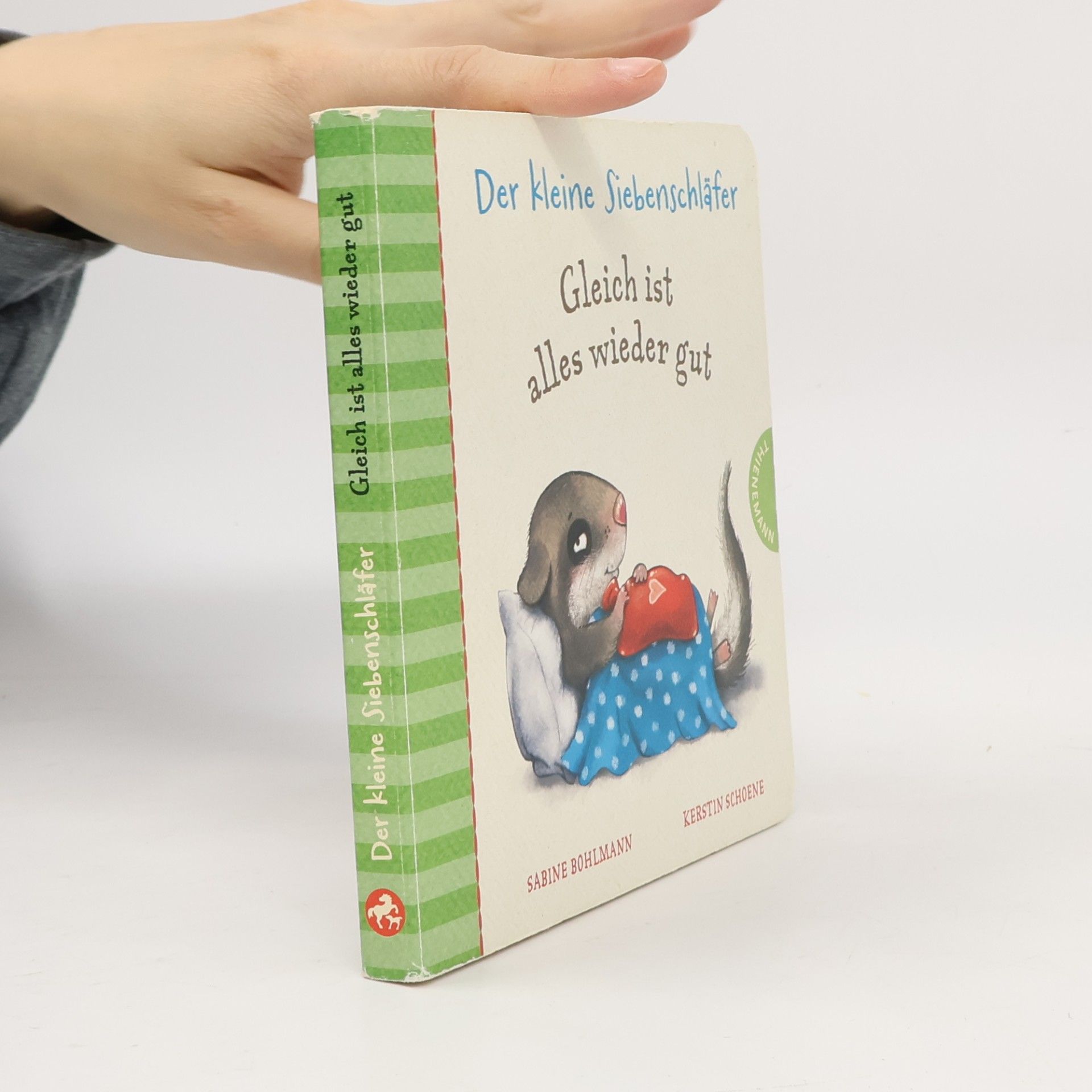 Sabine Bohlmann Der kleine Siebenschläfer - gleich ist alles wieder gut