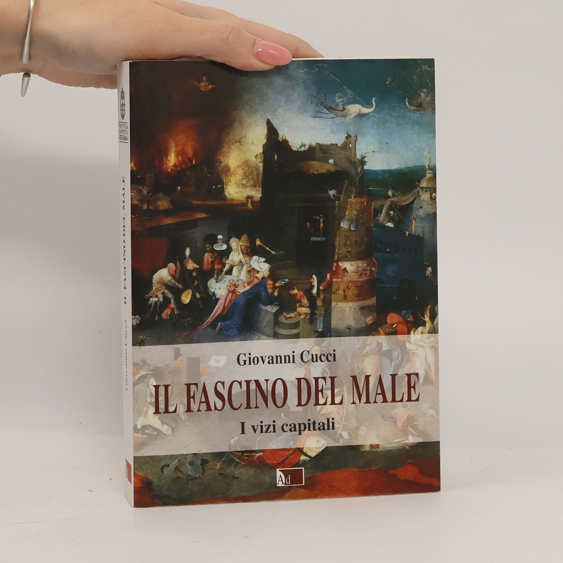 Il fascino del male. I vizi capitali