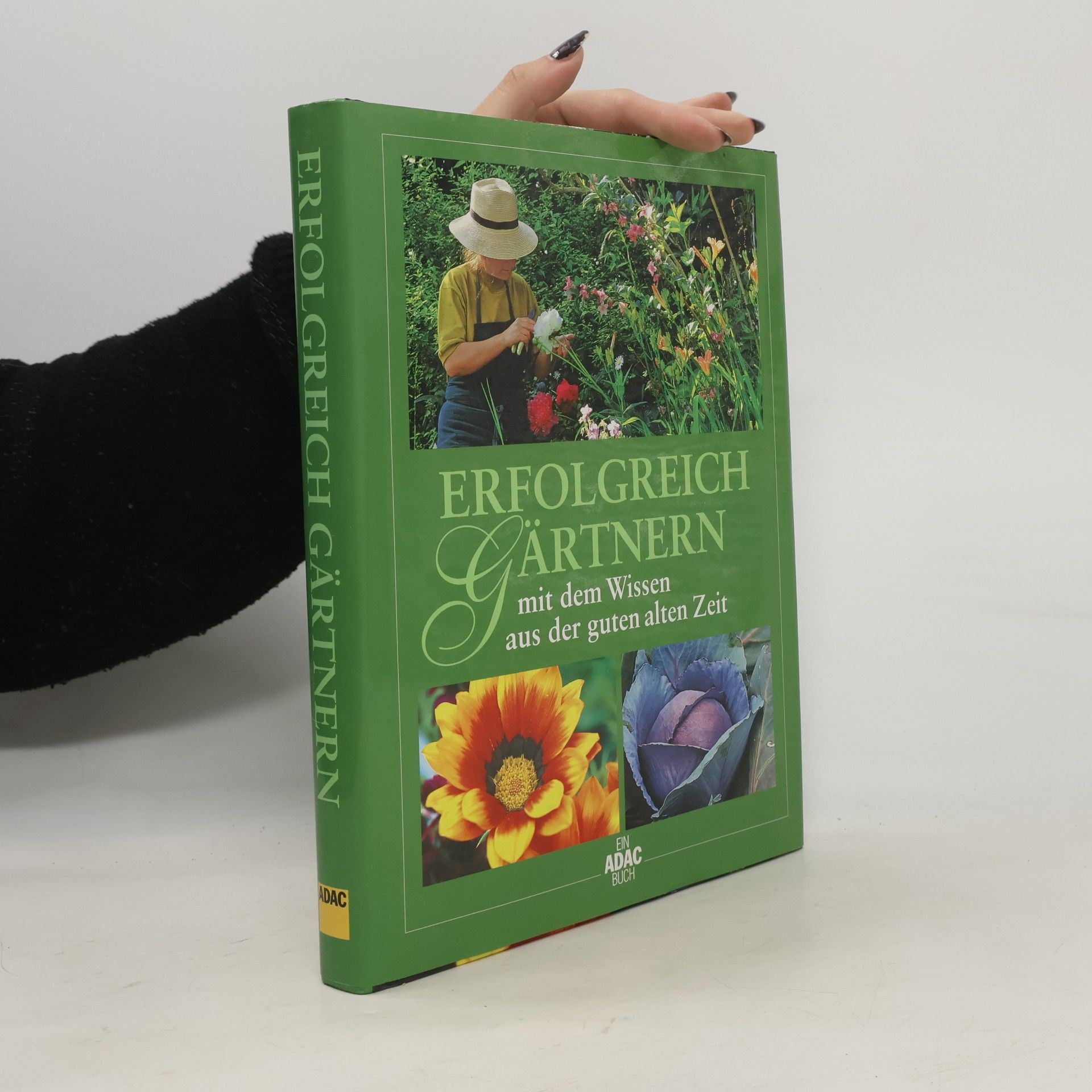 Erfolgreich Gärtnern mit dem Wissen aus der guten alten Zeit