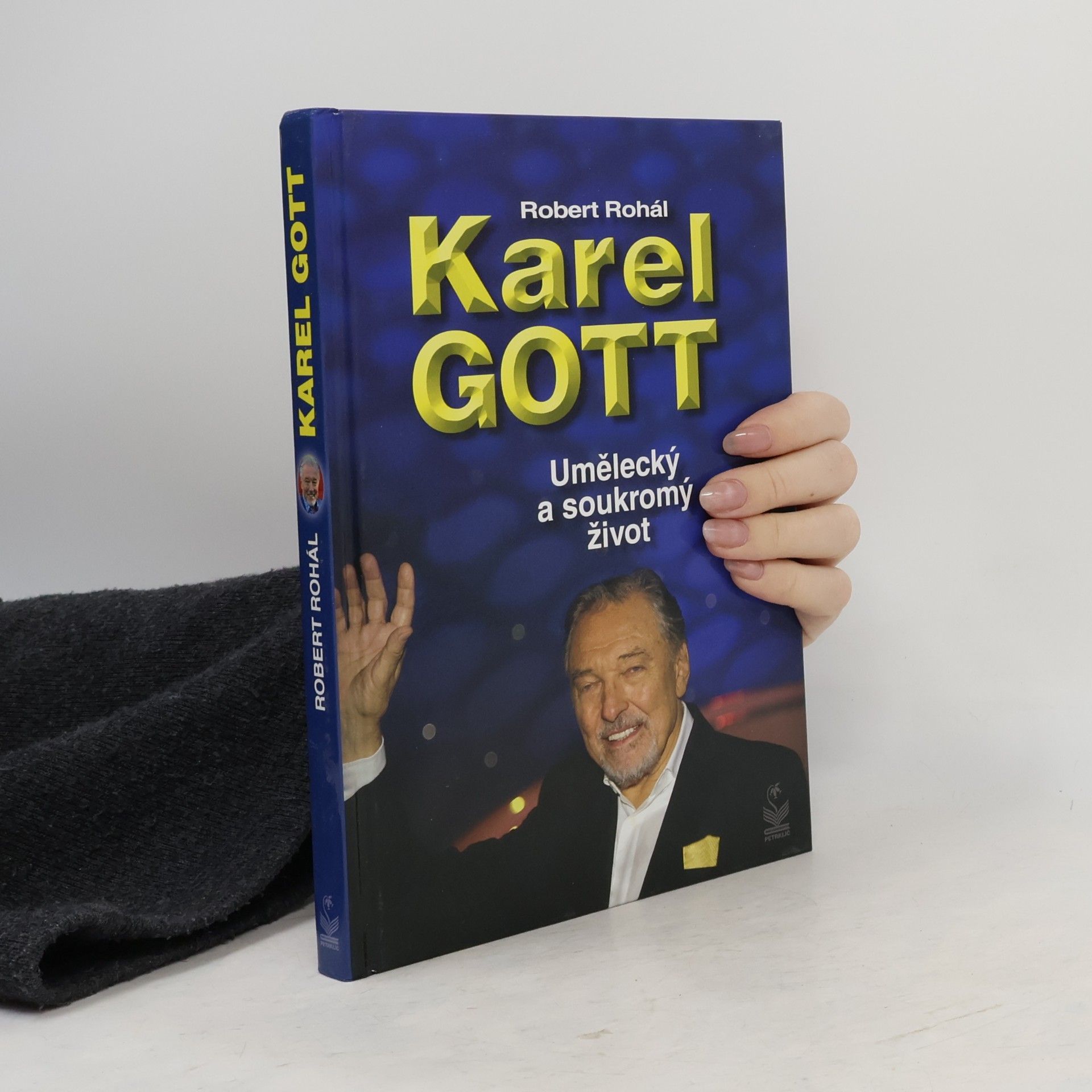 Robert Rohál Karel Gott. Umělecký a soukromý život