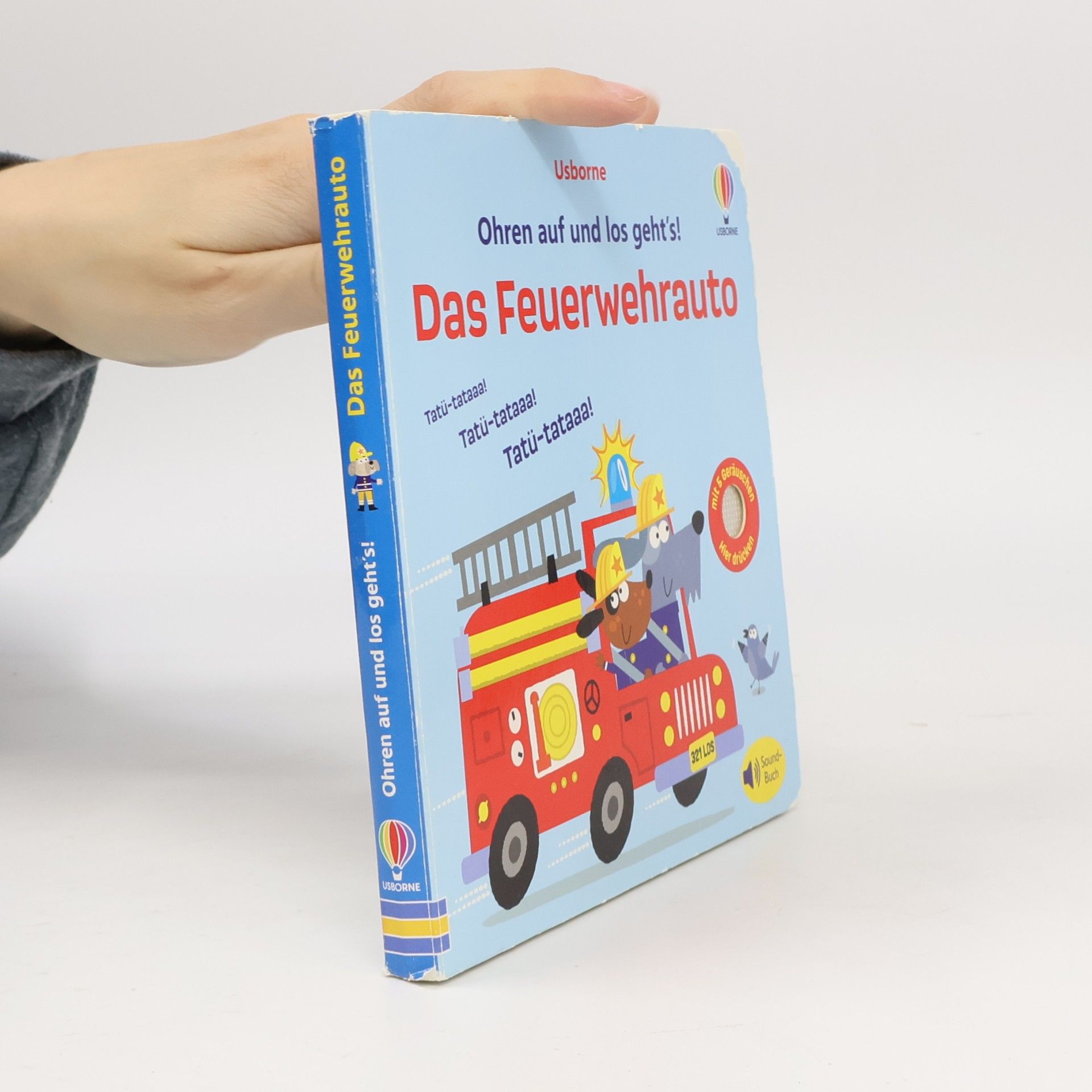 Autorenkollektiv Ohren auf und los geht’s! Das Feuerwehrauto. Soundbuch lässt die Feuerwehr im Einsatz ertönen – ab 1 Jahr