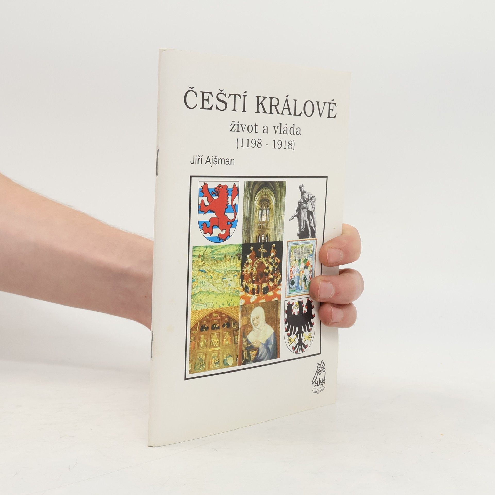 Čeští králové. Život a vláda (1198 - 1918)