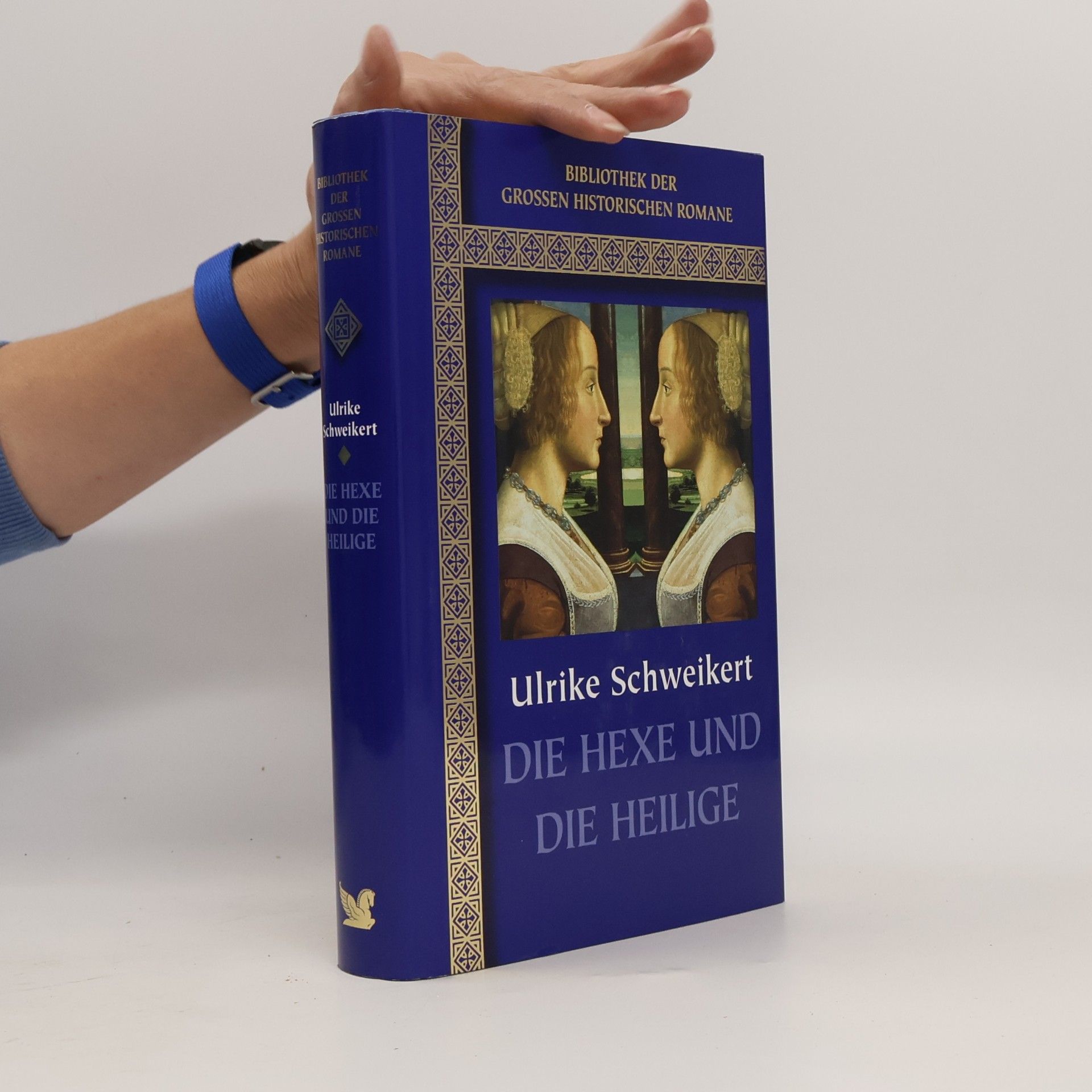 Ulrike Schweikert Die Hexe und die Heilige