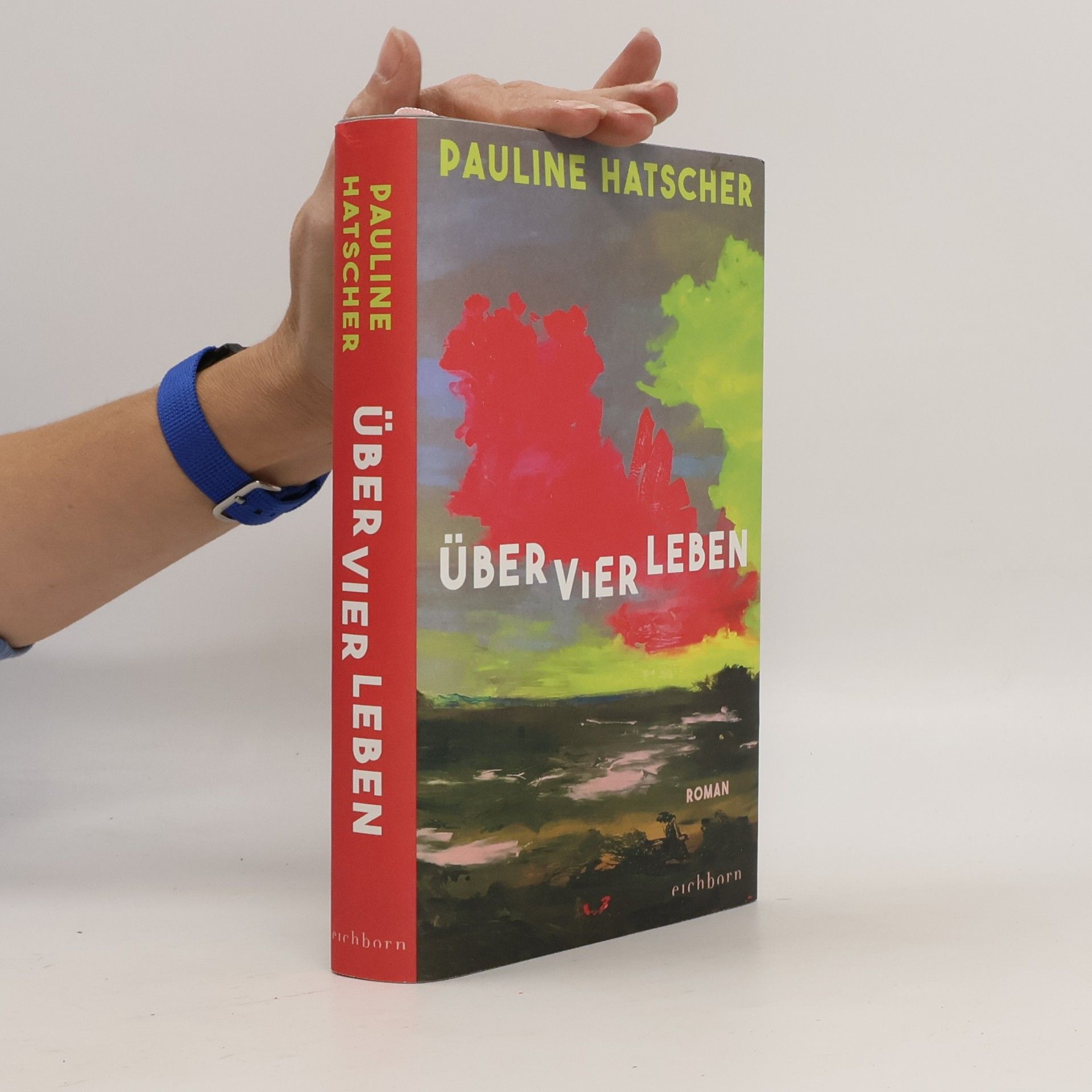 Über vier Leben: Roman. »Ein feinfühliger Roman über vier Frauen und die Frage, was uns prägt« – Woman