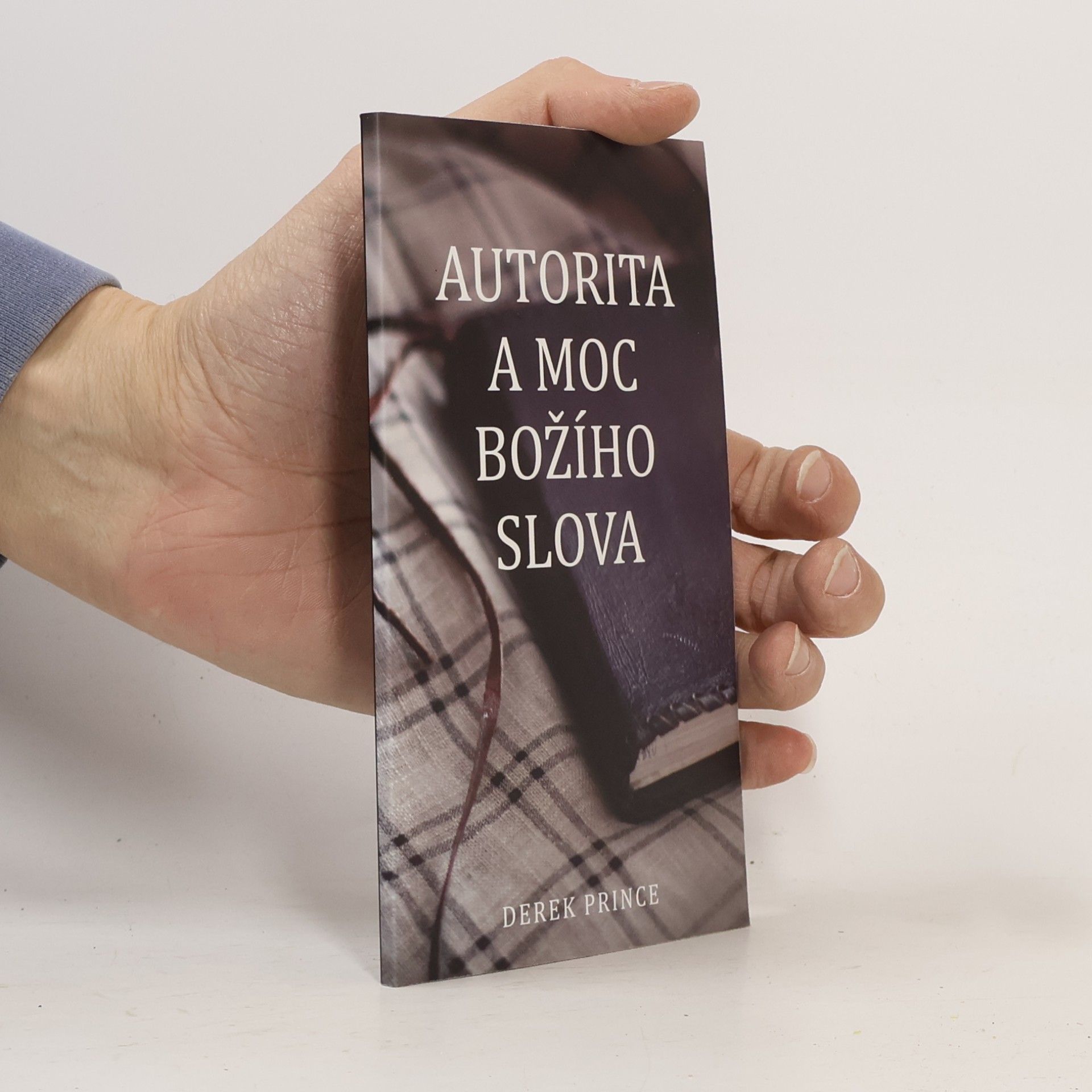 Derek Prince Autorita a moc Božího slova