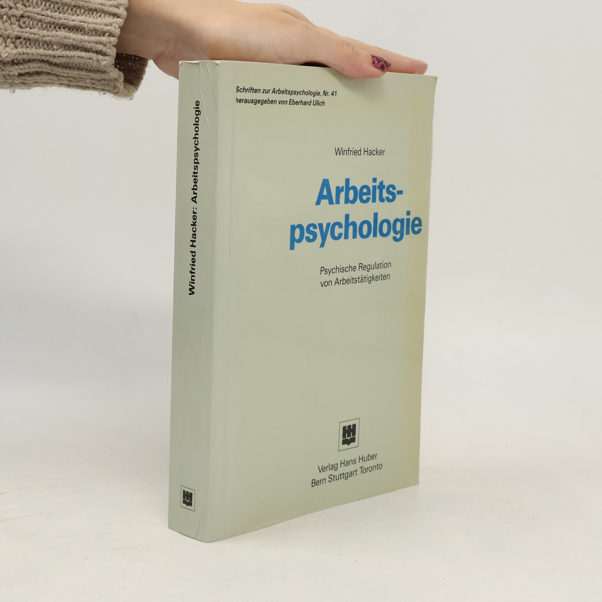 Schriften zur Arbeitspsychologie - 41: Arbeitspsychologie