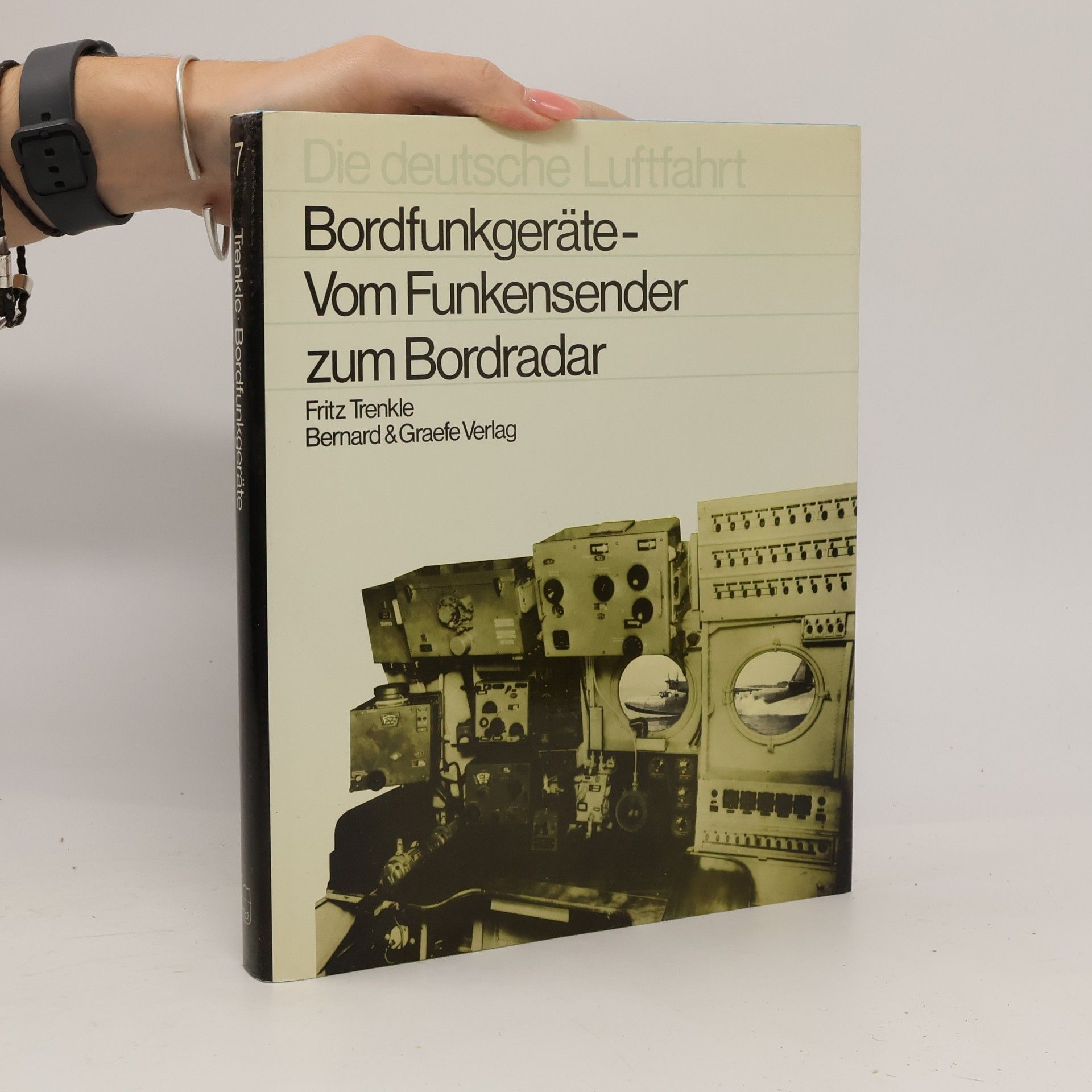 Fritz Trenkle Die Deutsche Luftfahrt - 7: Bordfunkgeräte
