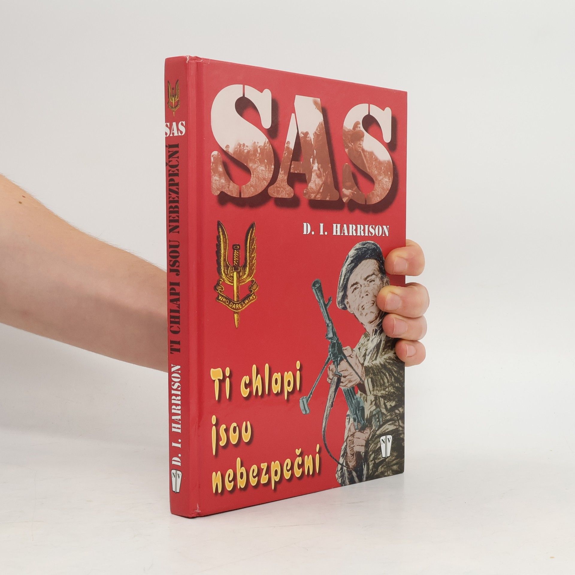 Derrick Inskip Harrison SAS. Ti chlapi jsou nebezpeční