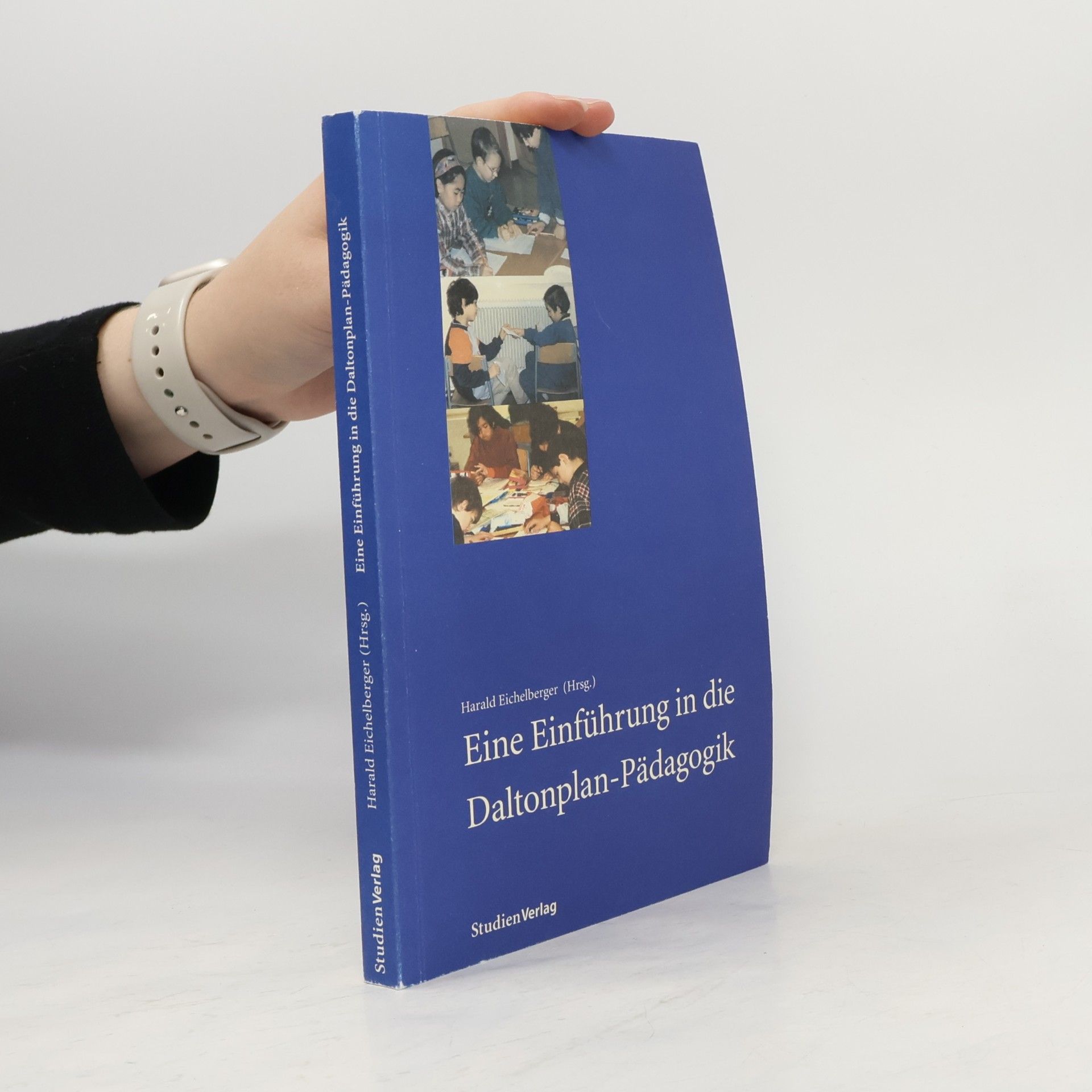 Harald Eichelberger Eine Einführung in die Daltonplan-Pädagogik