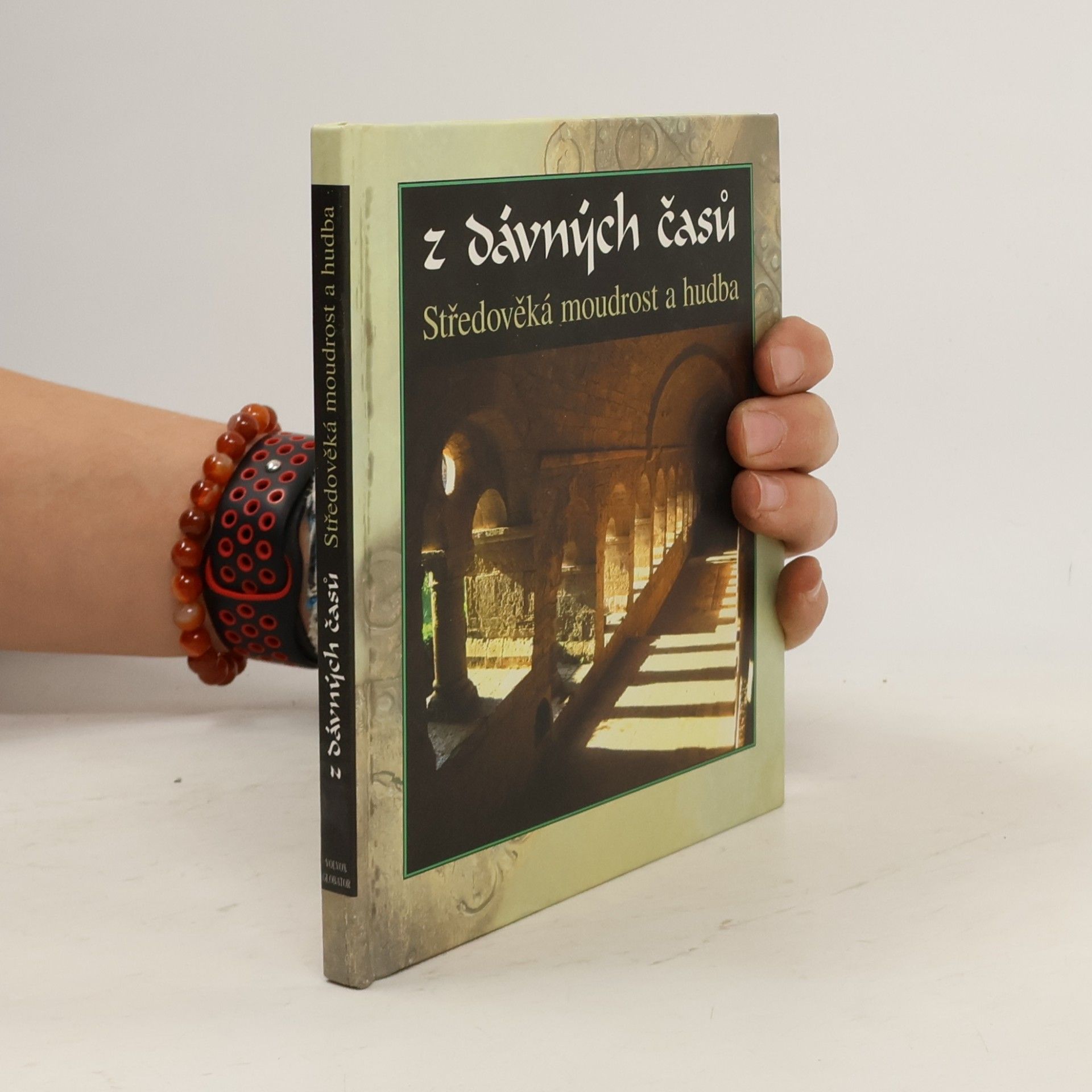 Various authors Z dávných časů. Středověká moudrost a hudba