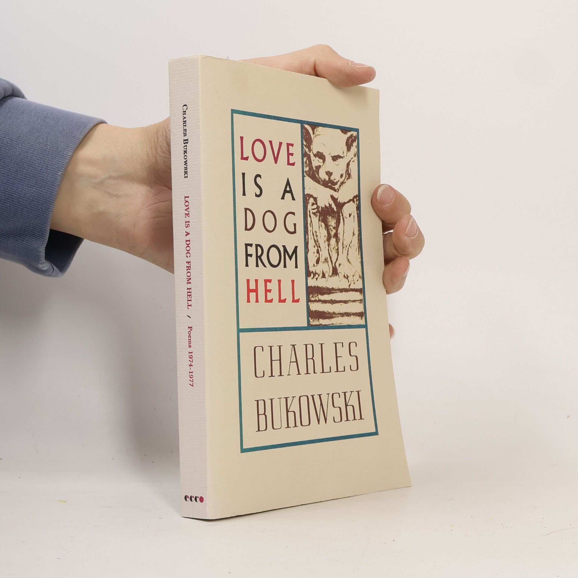 Love Is a Dog From Hell : Poems 1974-1977