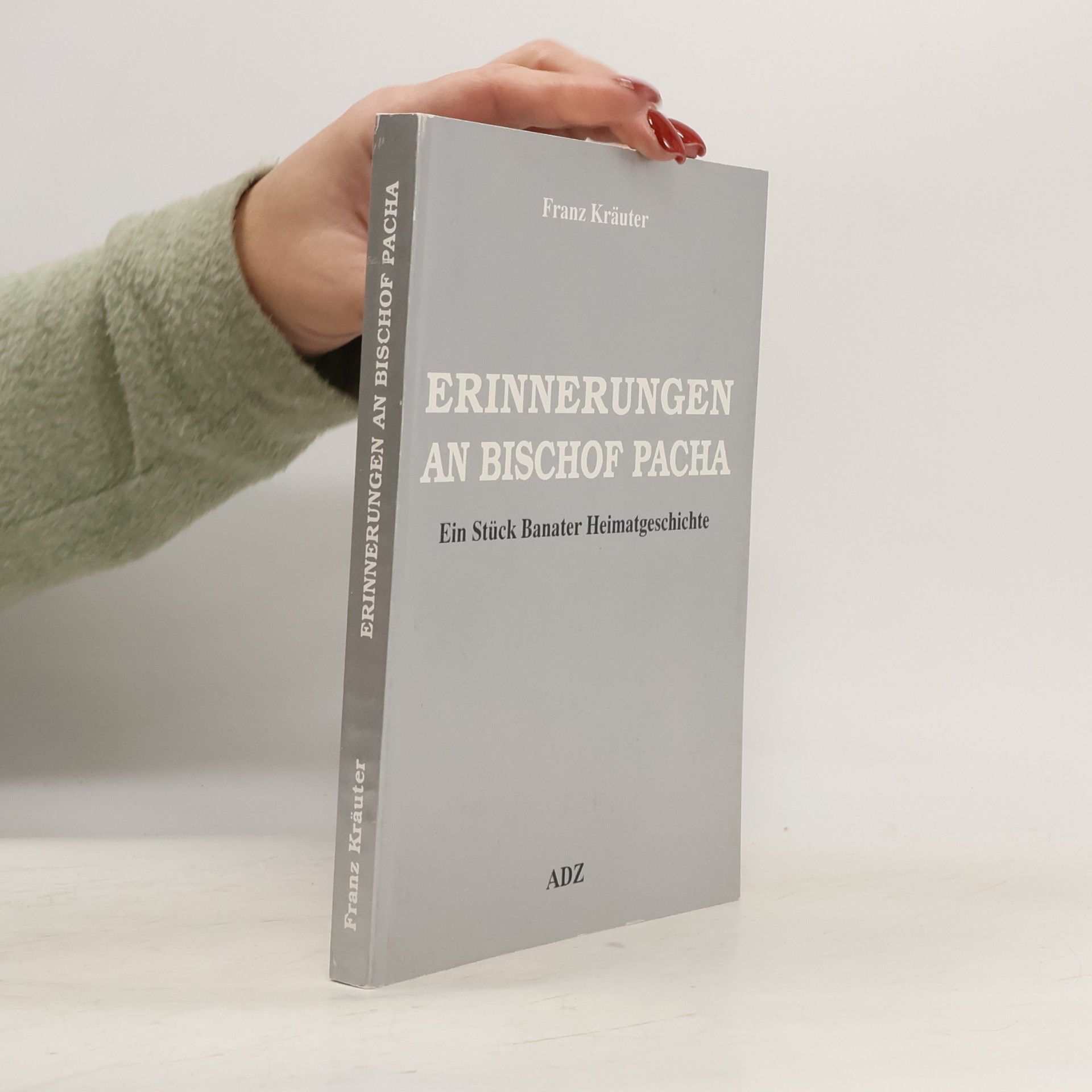 Erinnerungen an den ersten Bischof von Temeswar Dr.h.c. Augustin Pacha