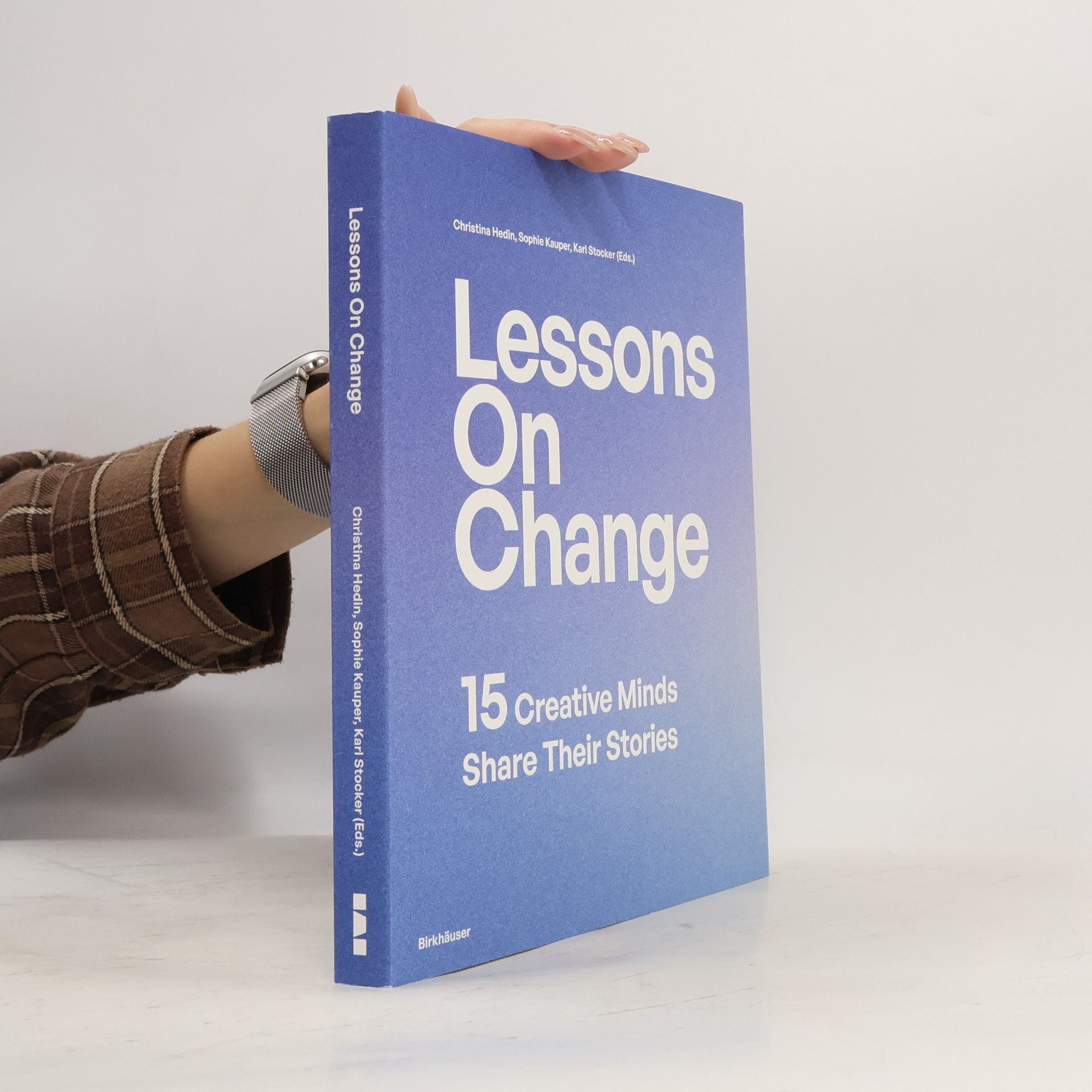 Lessons on Change: 15 Creative Minds Share Their Stories