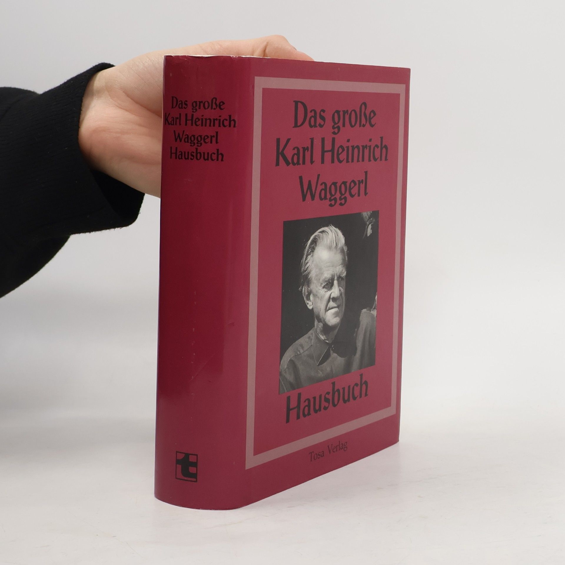 Karl Heinrich Waggerl Das grosse Karl-Heinrich-Waggerl-Hausbuch