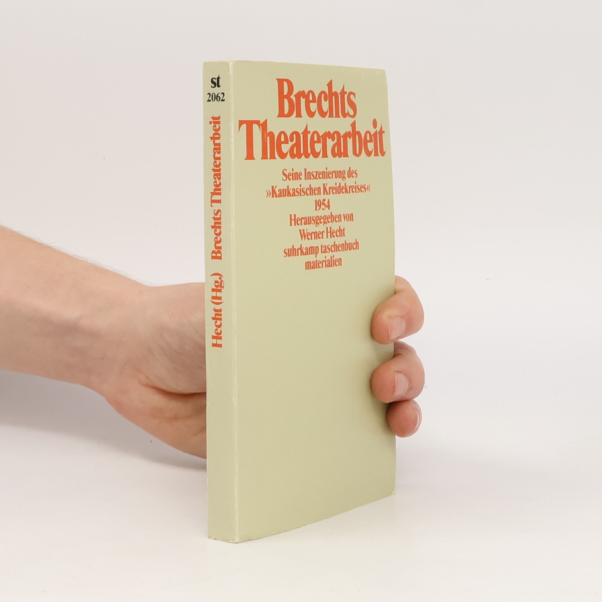 Suhrkamp Taschenbuch Materialien - 2062: Brechts Theaterarbeit, seine Inszenierung des "Kaukasischen Kreidekreises" 1954