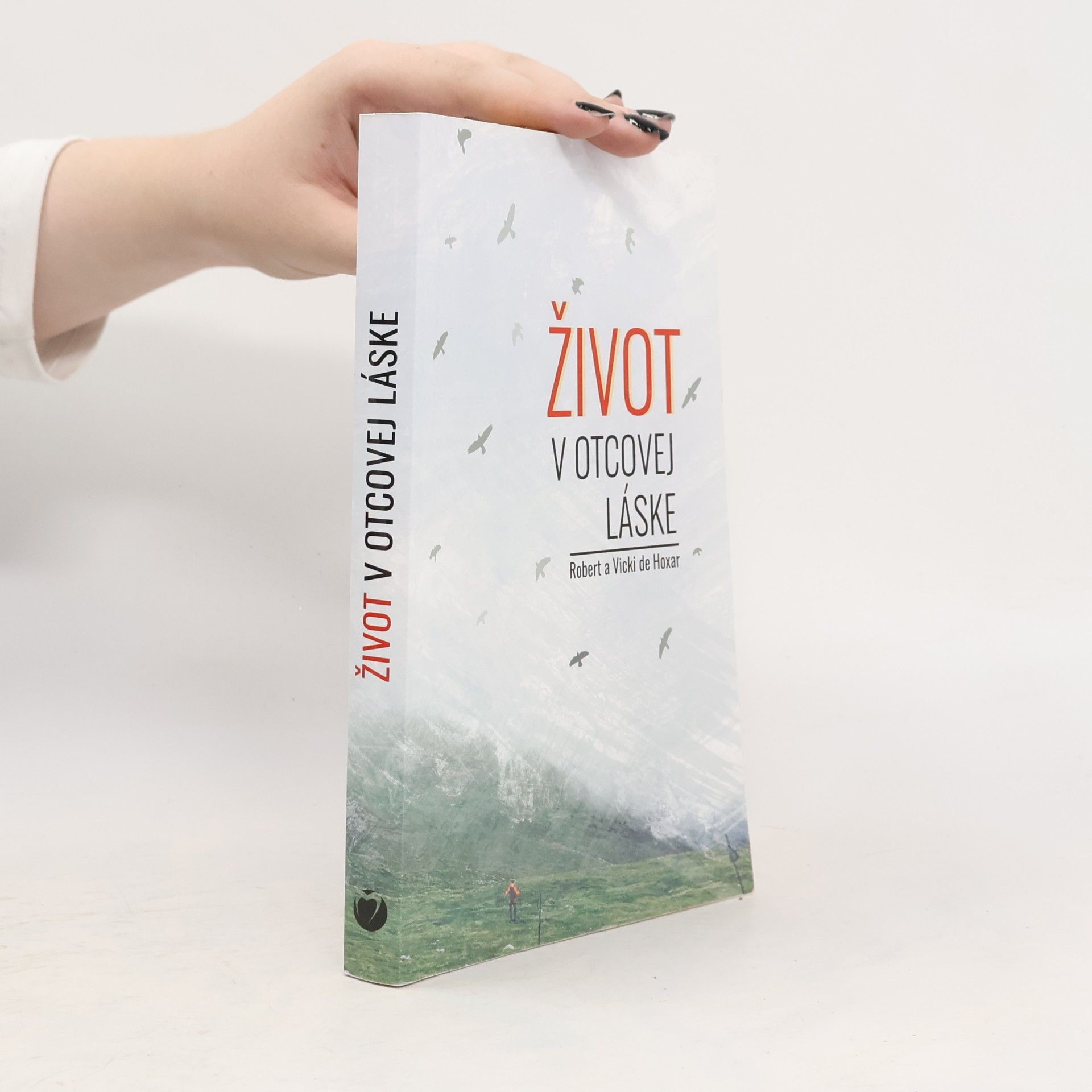 Robert de Hoxar Život v otcovskej láske