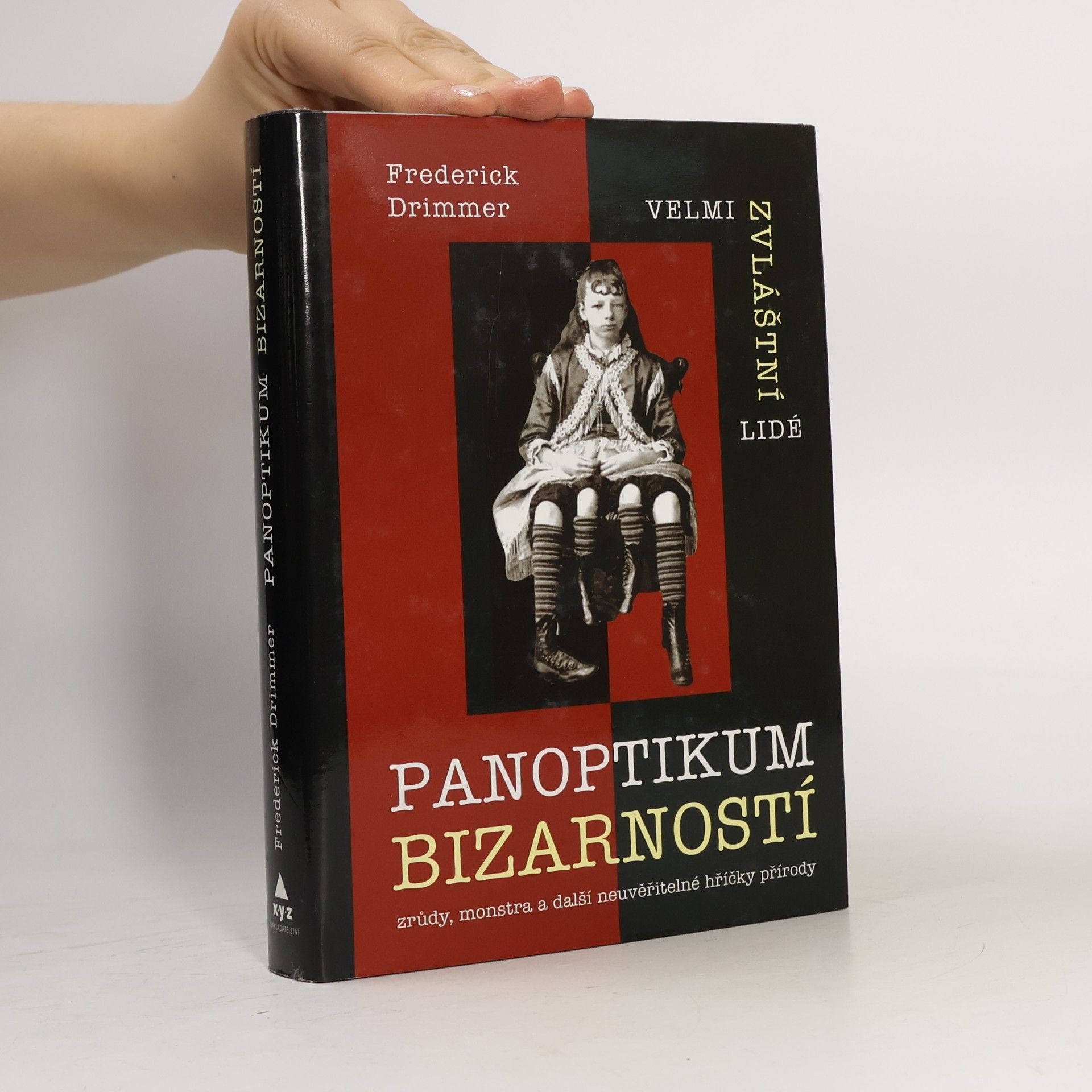 Panoptikum bizarností : velmi zvláštní lidé : zrůdy, monstra a další neuvěřitelné hříčky přírody