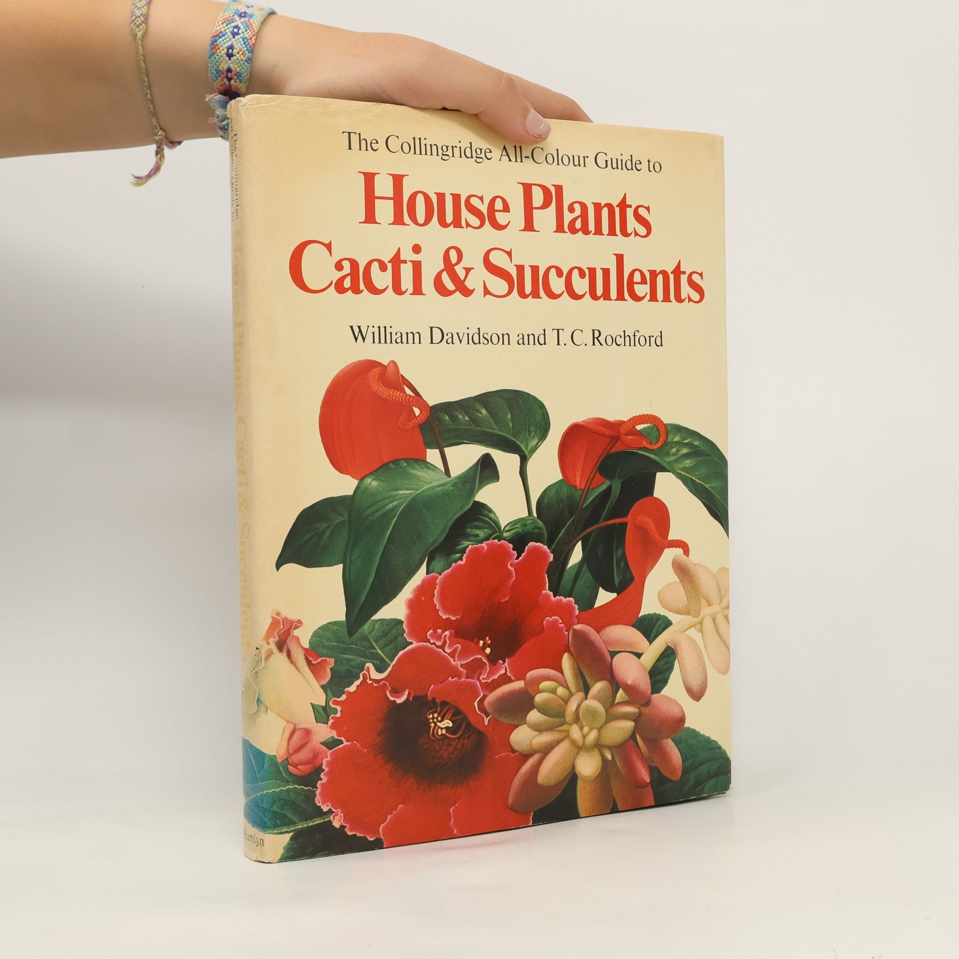 The Collingridge All-Colour Guide to House Plants, Cacti & Succulents
