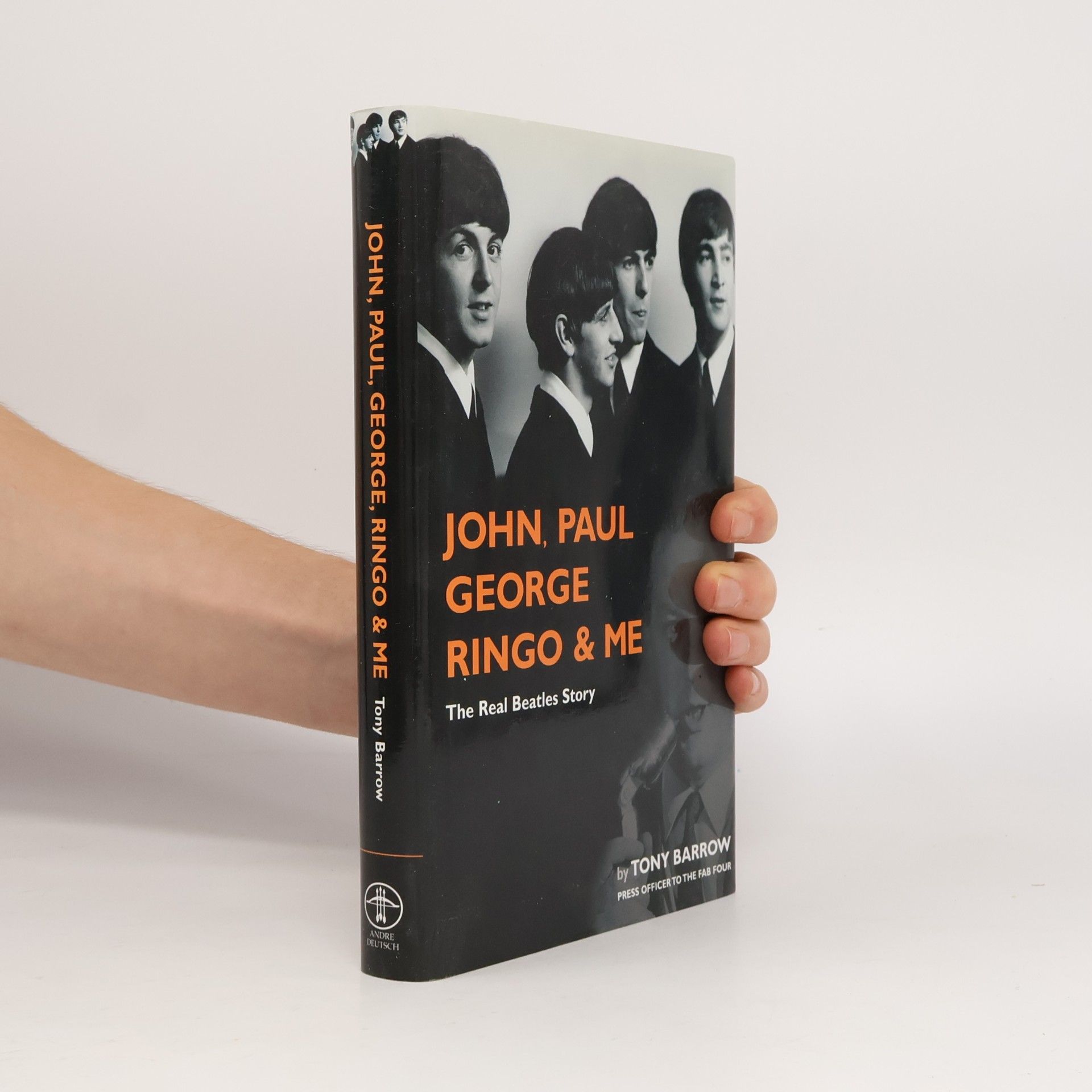 Tony Barrow John, Paul, George, Ringo and Me: The Real Beatles Story