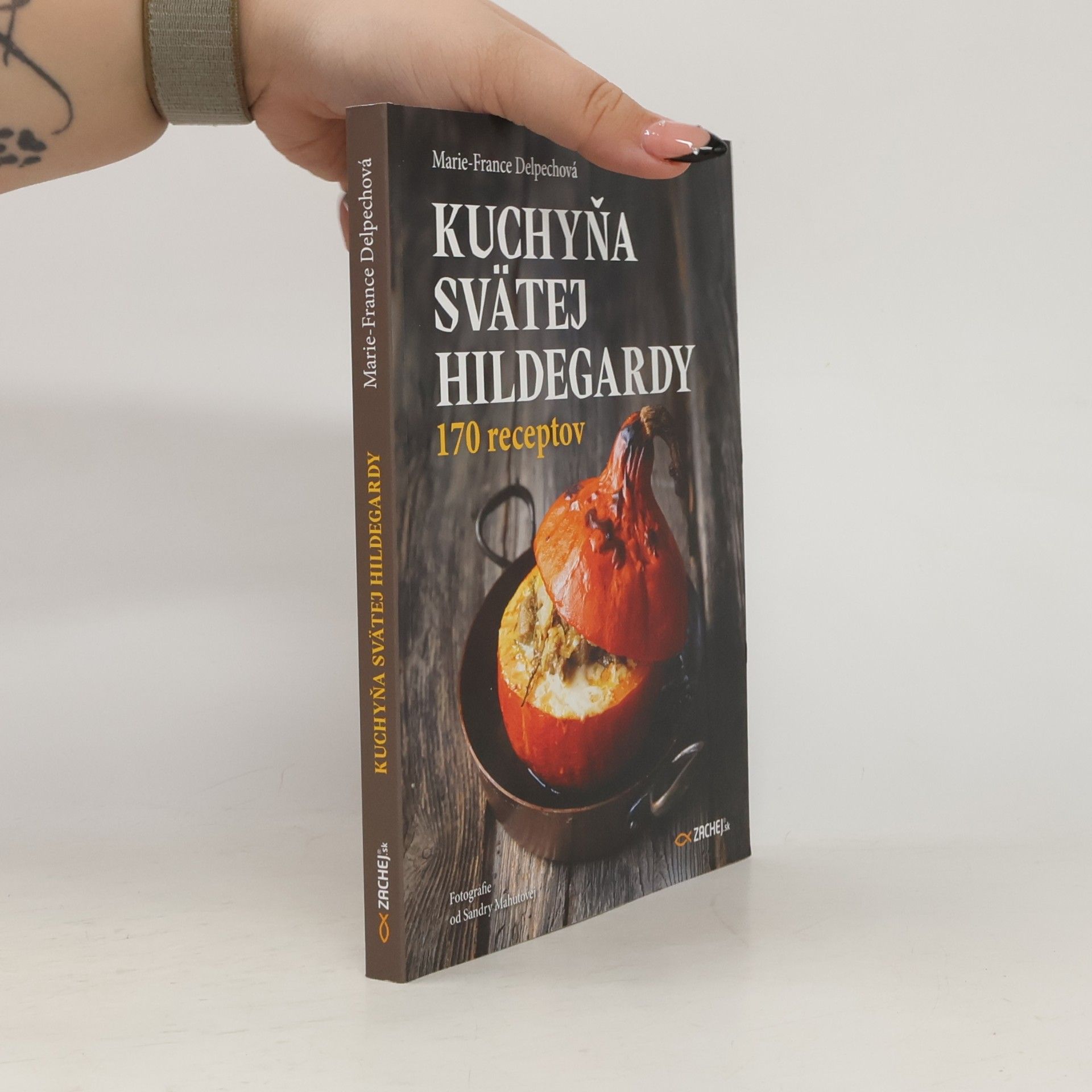 Kuchyňa svätej Hildegardy. 170 receptov