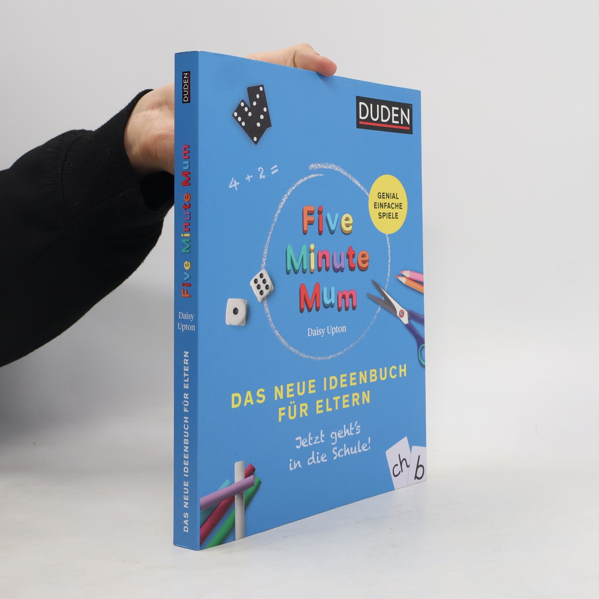 Daisy Upton Five Minute Mum - Das neue Ideenbuch für Eltern