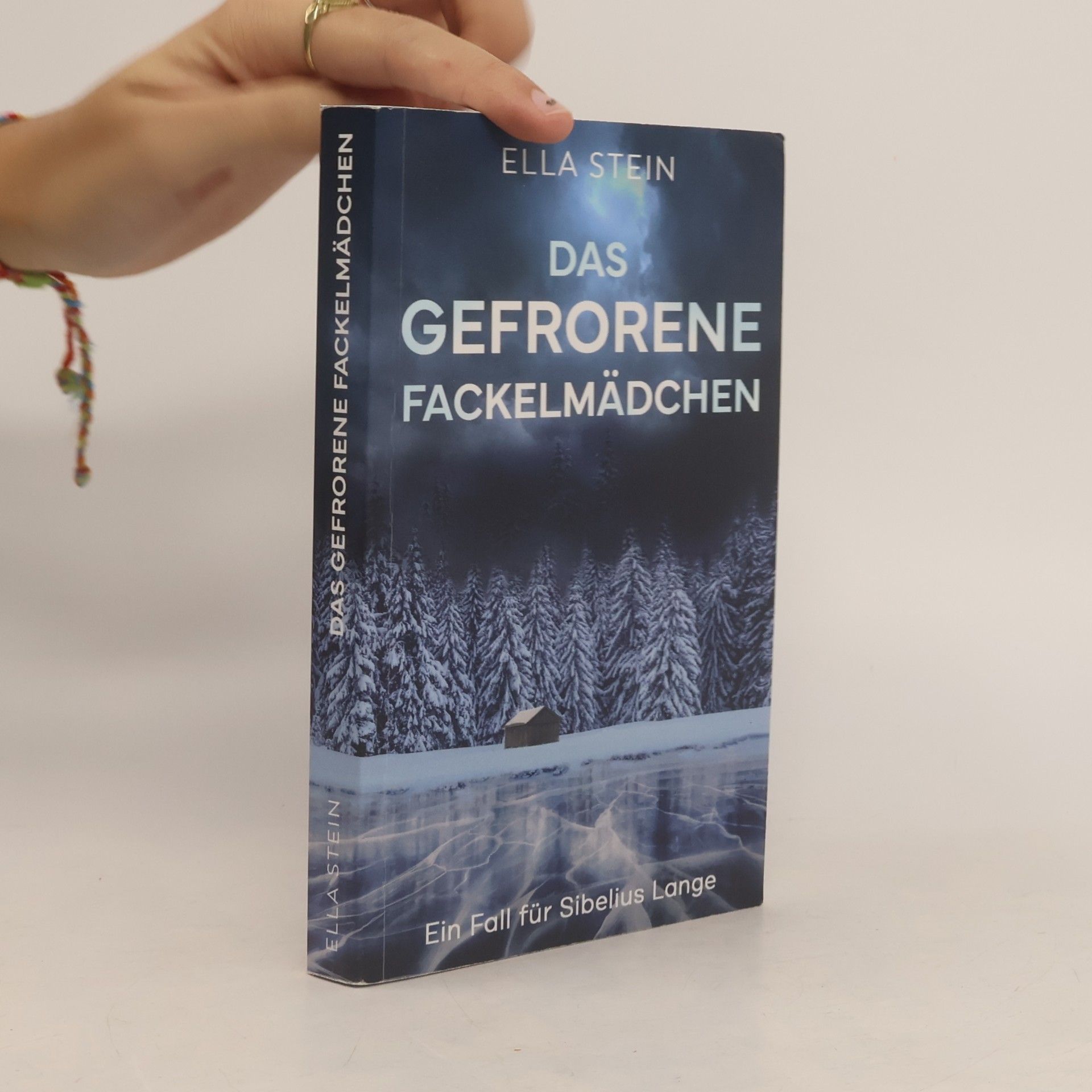 Ella Stein Ein Fall für Sibelius Lange: Das gefrorene Fackelmädchen