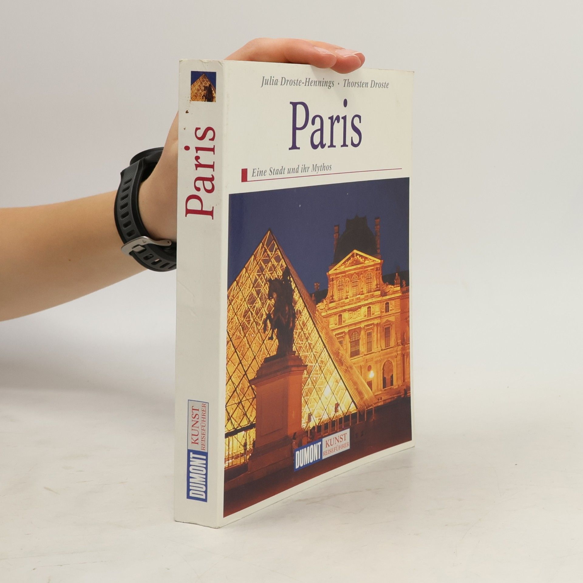 Paris. Kunst-Reiseführer. Eine Stadt und ihr Mythos.