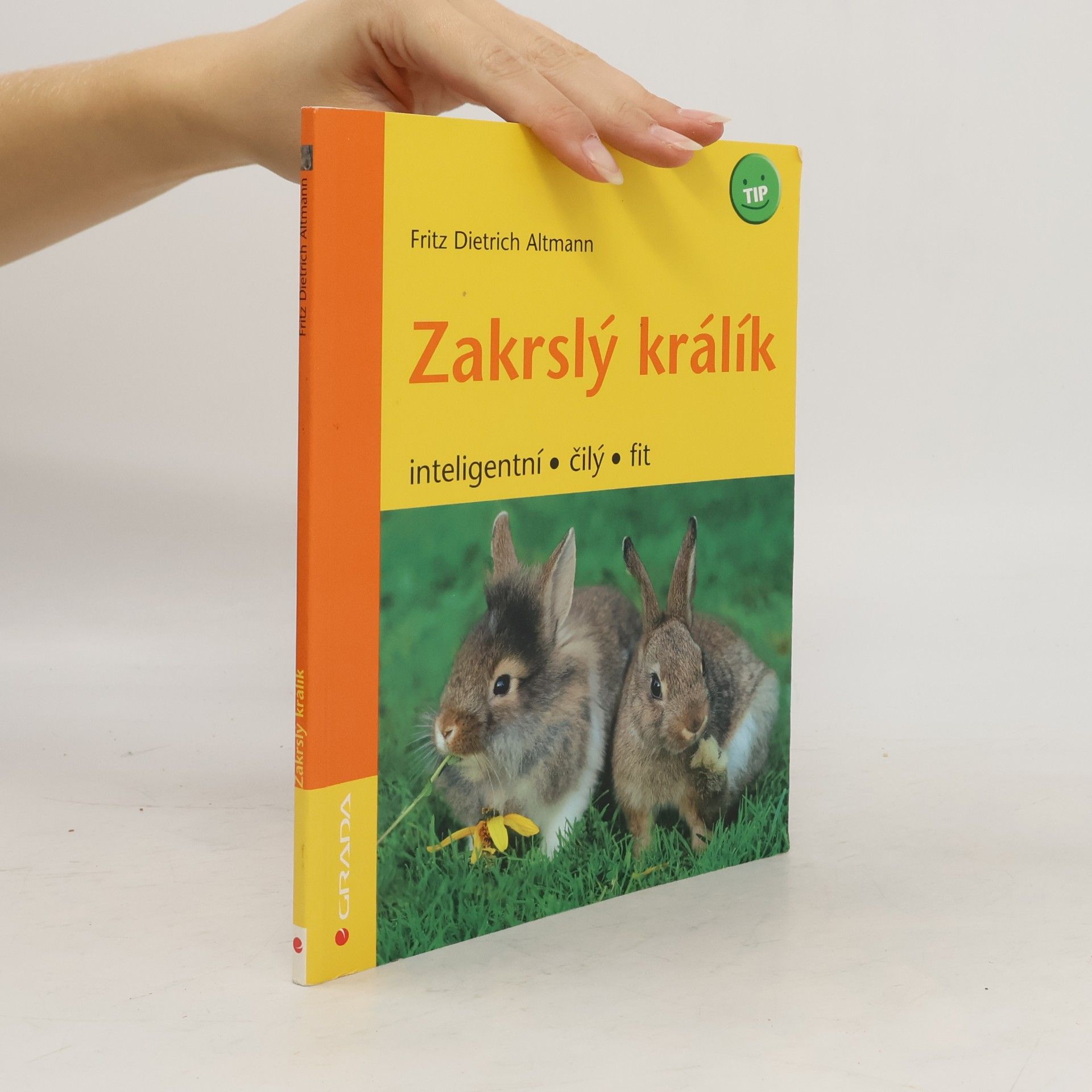Fritz Dietrich Altmann Zakrslý králík: Inteligentní, čilý, fit