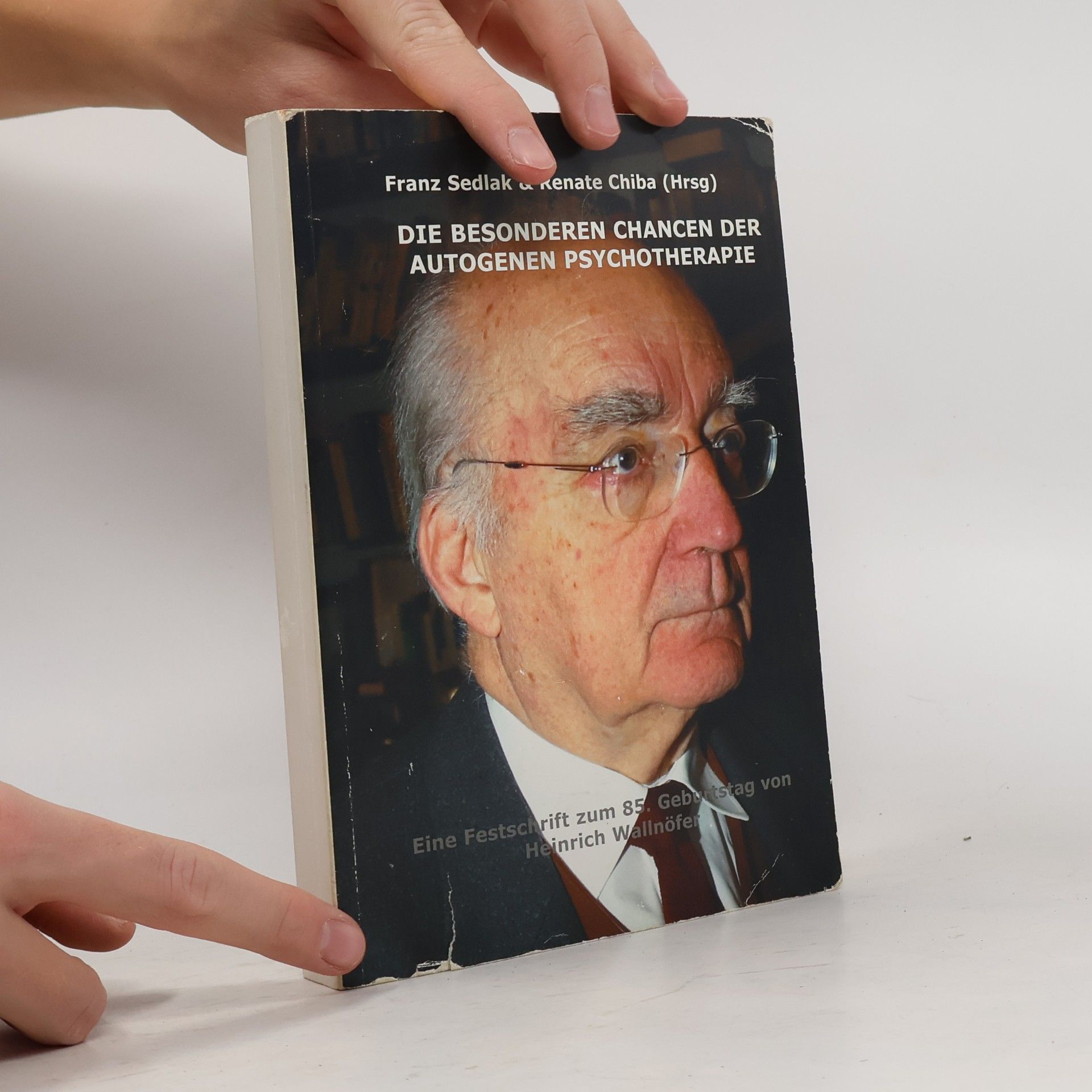 Franz Sedlak Die besonderen Chancen der autogenen Psychotherapie