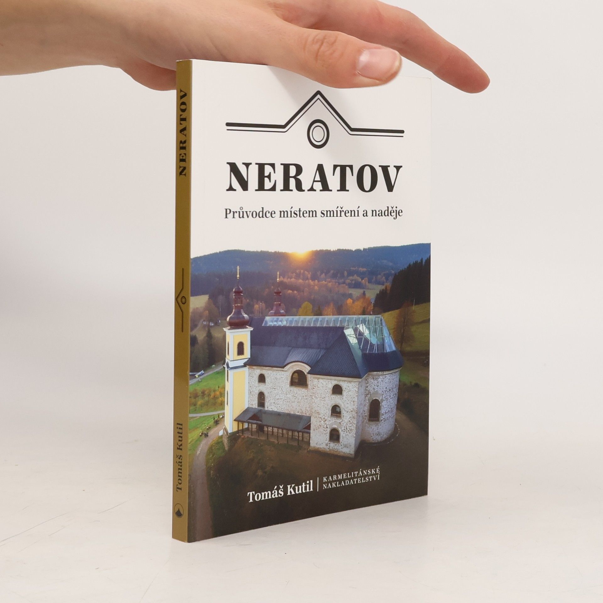Neratov: průvodce místem smíření a naděje