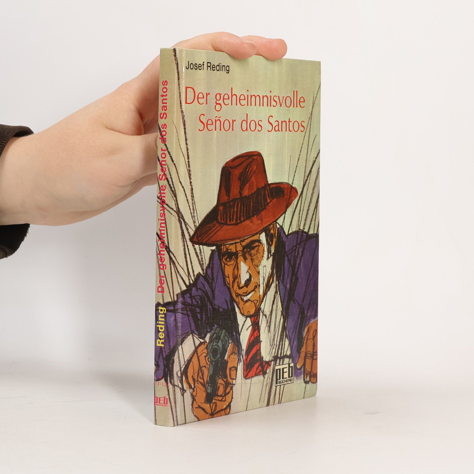 Josef Reding DEB Bucherei: Der geheimnisvolle Señor dos Santos