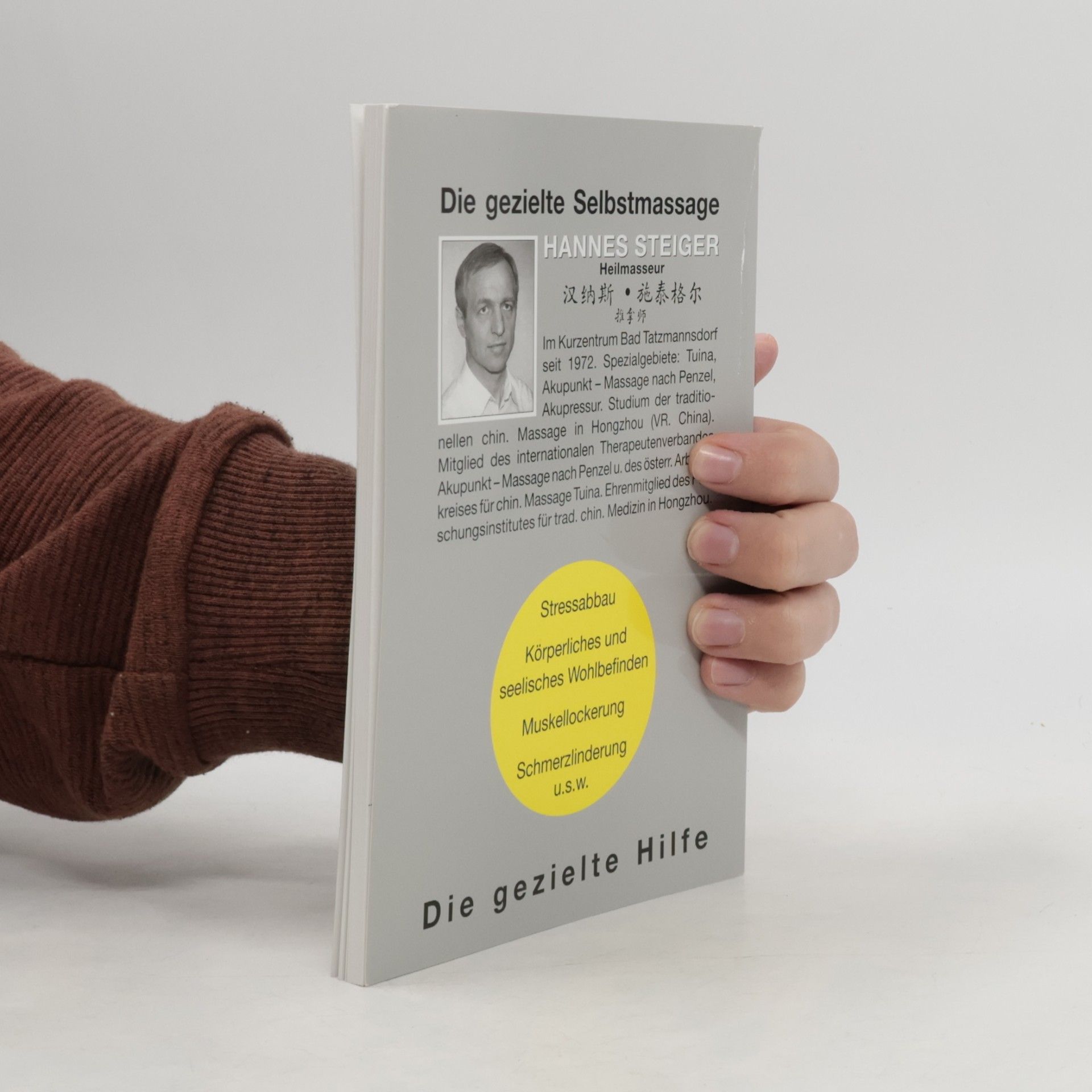 Hannes Steiger Die gezielte Hilfe. Die gezielte Selbstmassage