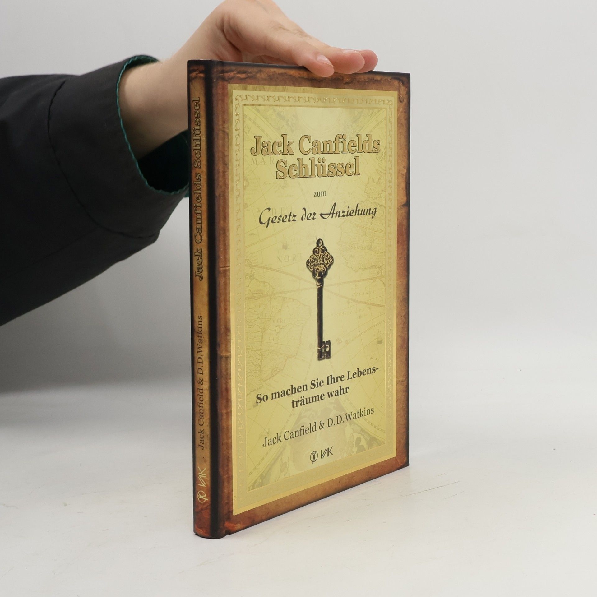 Jack Canfield Jack Canfields Schlüssel zum Gesetz der Anziehung