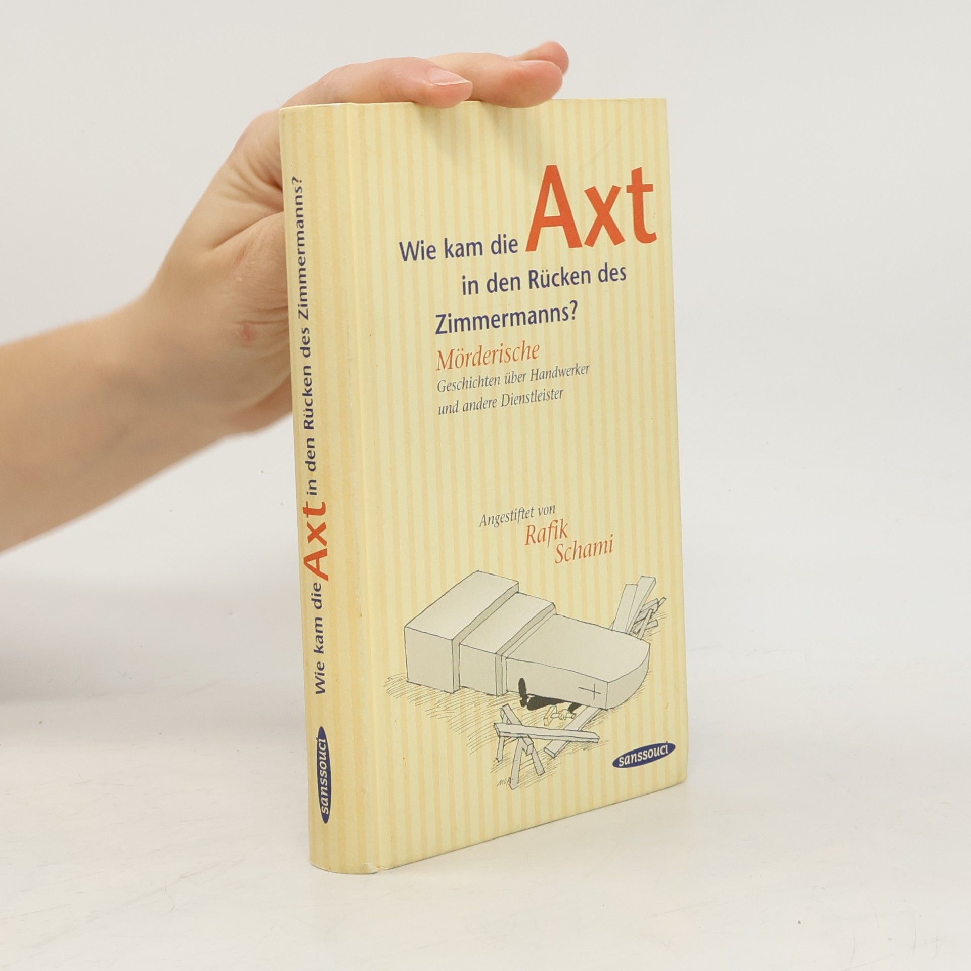 Wie kam die Axt in den Rücken des Zimmermanns