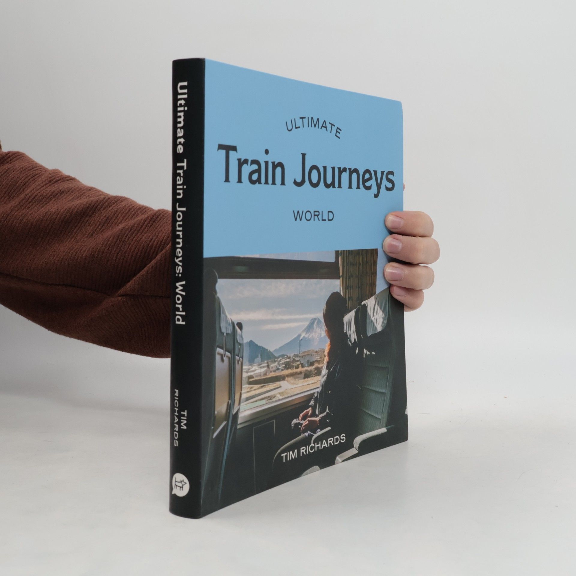 Tim Richards Ultimate Train Journeys: World