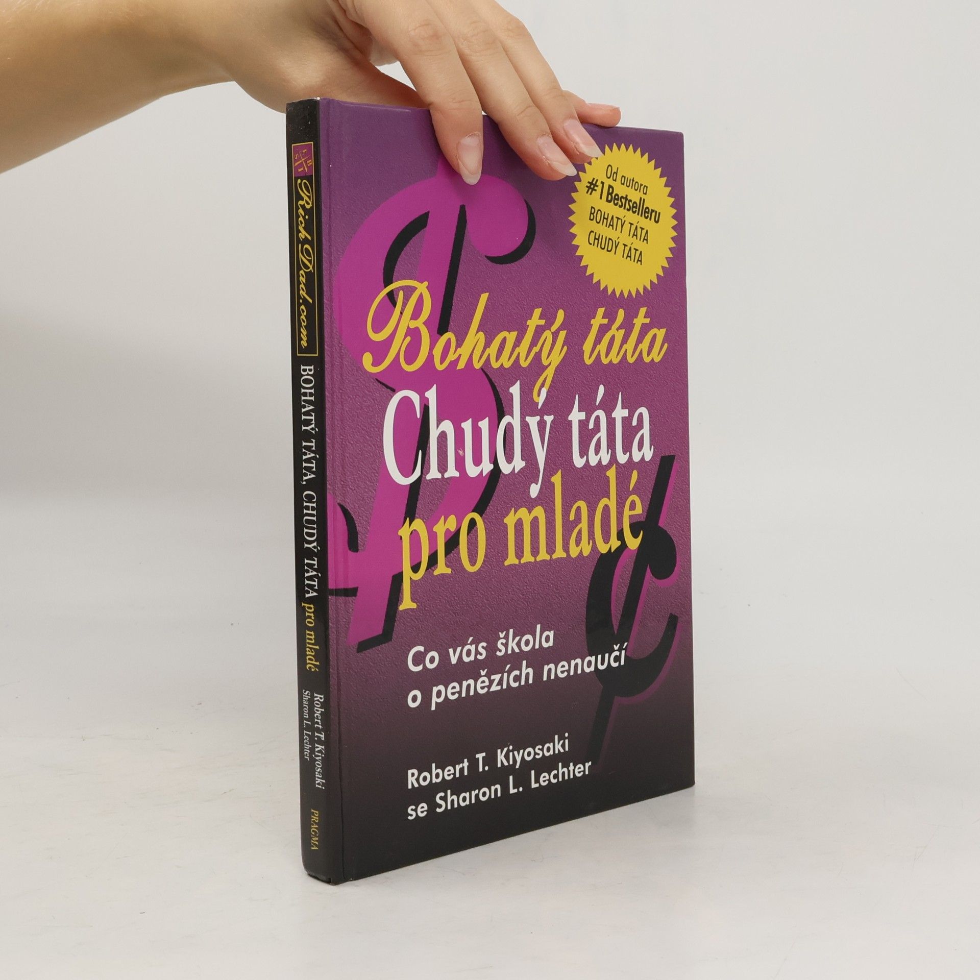 Robert T. Kiyosaki Bohatý táta, chudý táta pro mladé