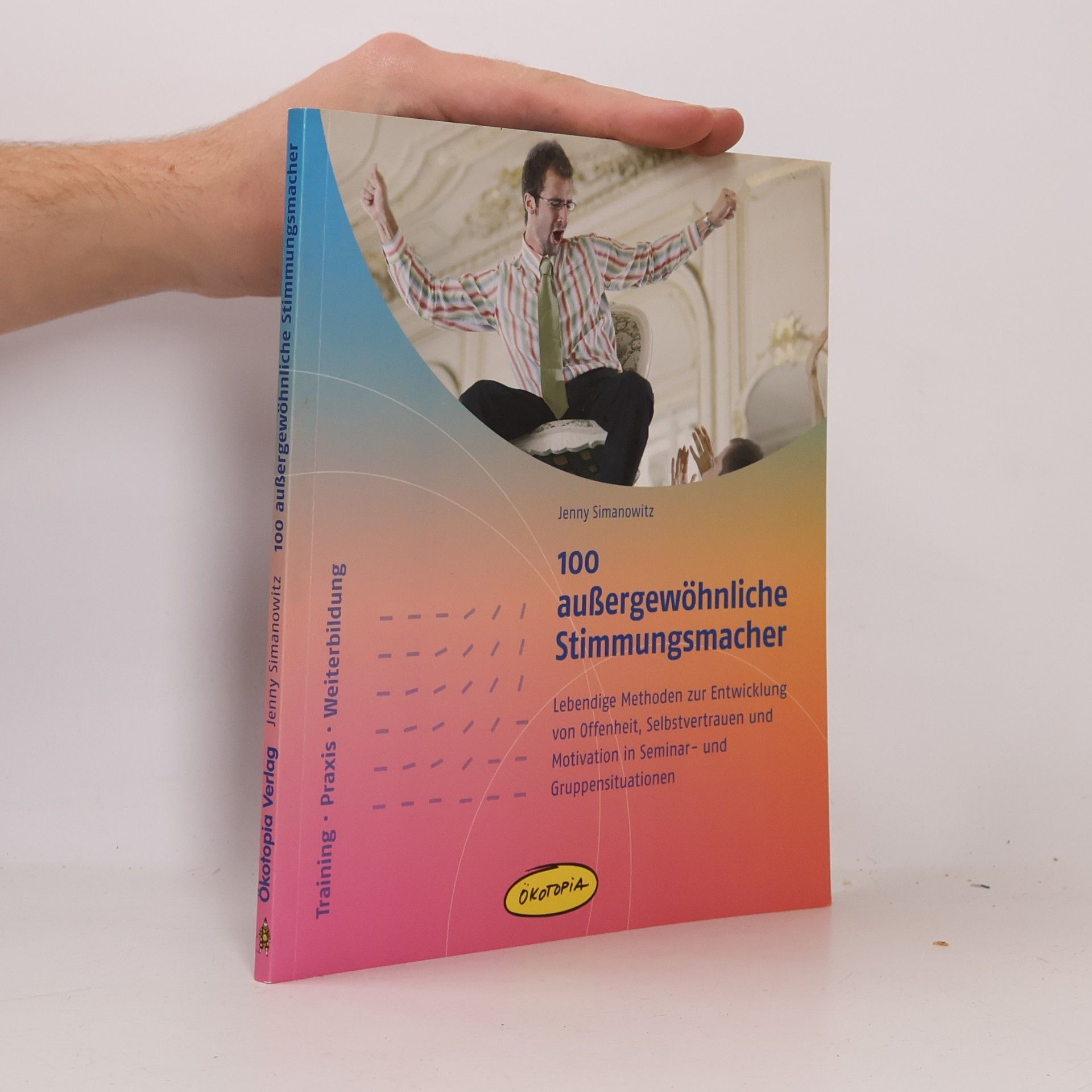 Jenny Simanowitz 100 außergewöhnliche Stimmungsmacher