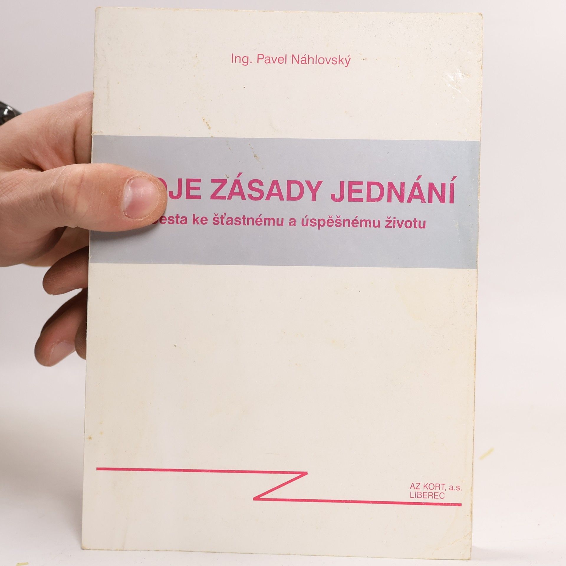 Ing. Pavel Náhlovský Moje zásady jednání