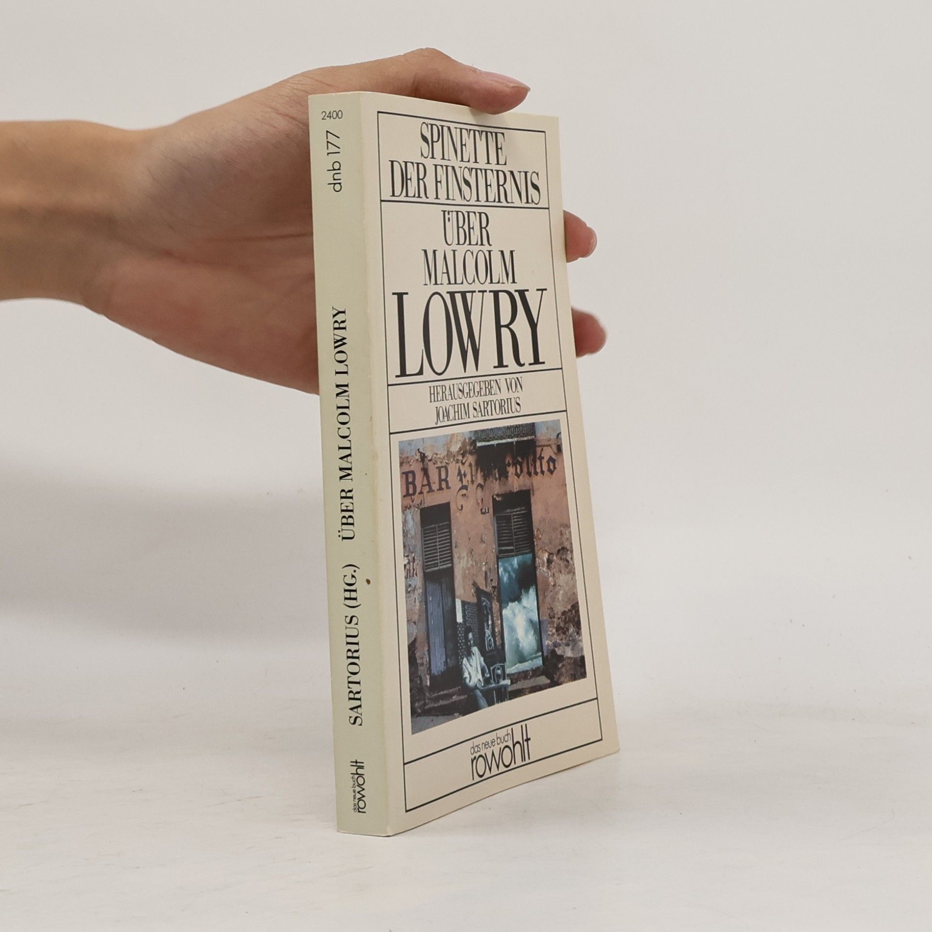 Spinette der Finsternis. Über Malcolm Lowry