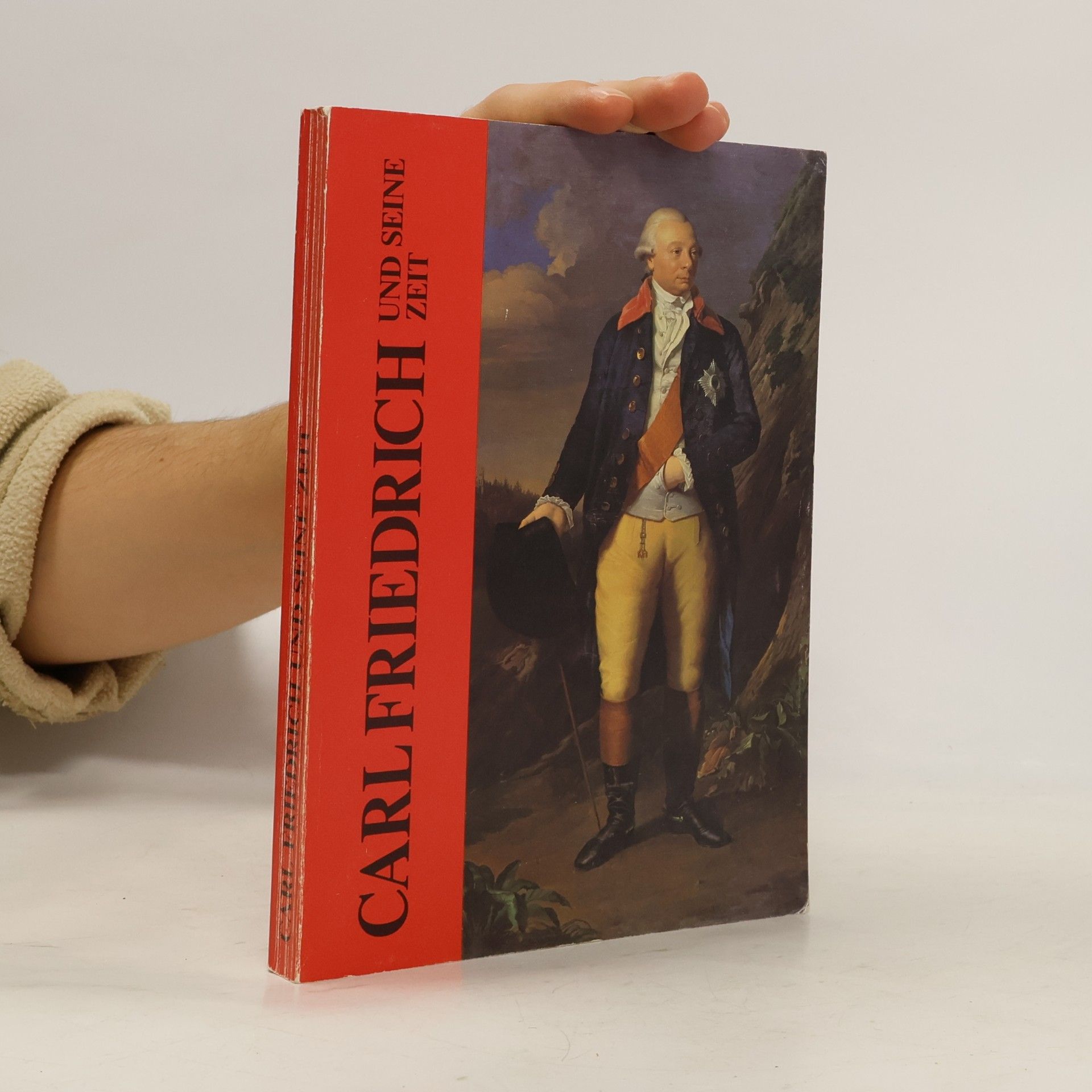 Carl Friedrich und seine Zeit