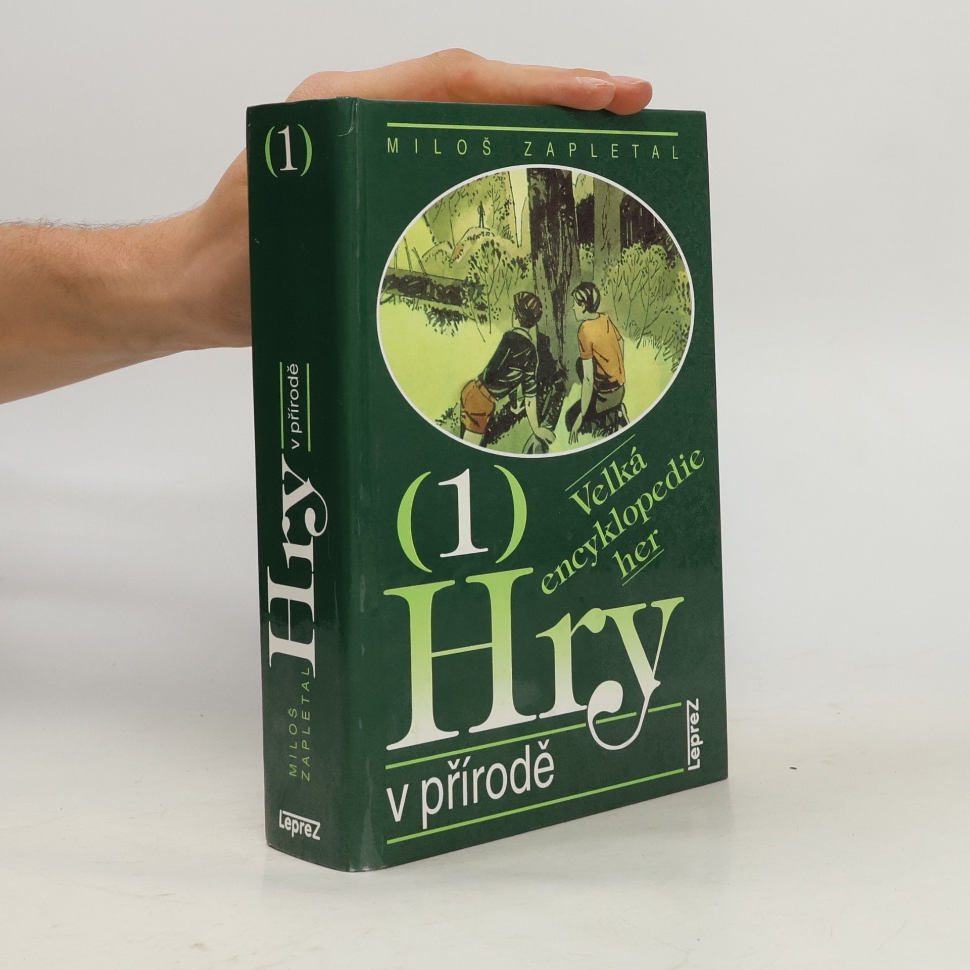 Miloš Zapletal Velká encyklopedie her. 1, Hry v přírodě