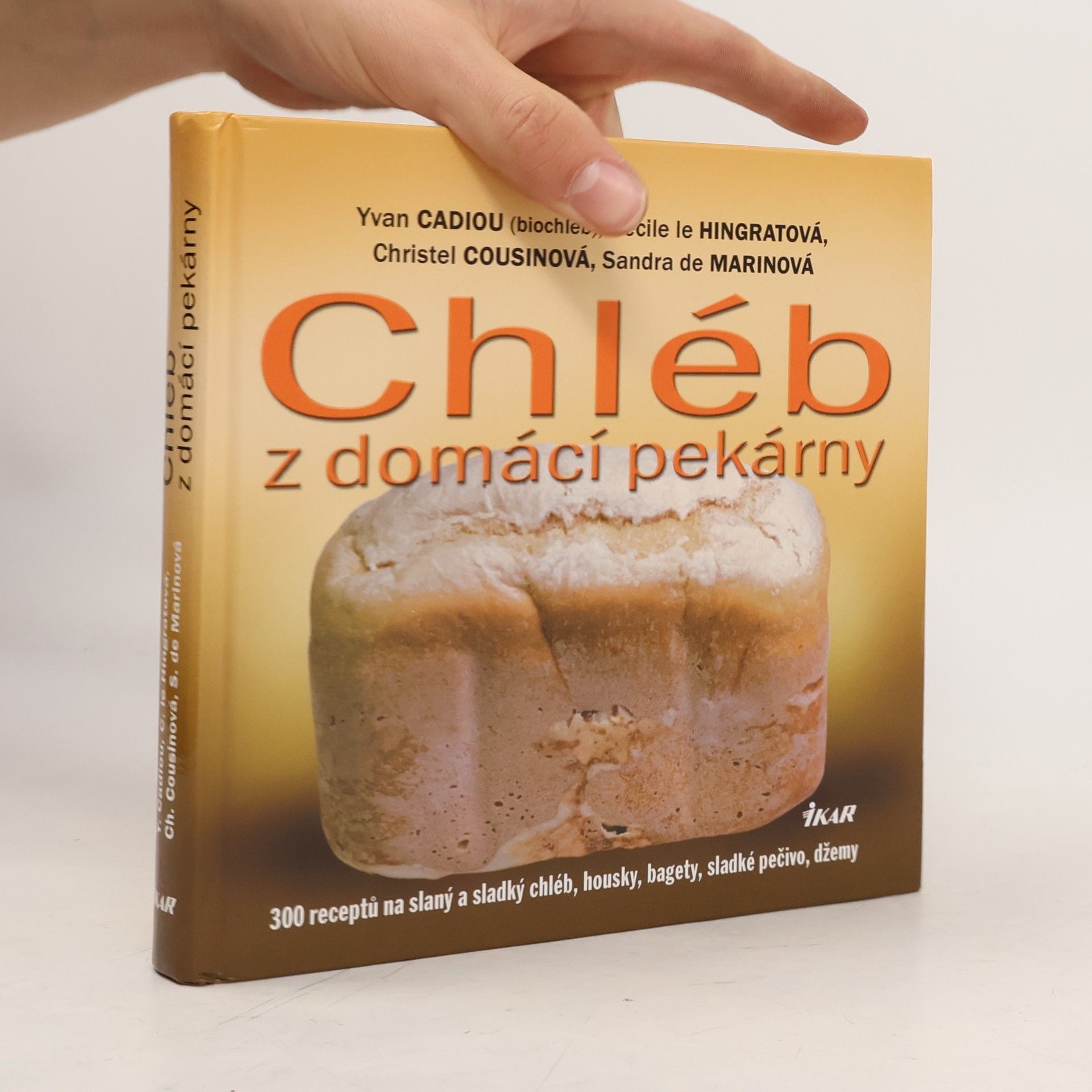 Yvan Cadiou Chléb z domácí pekárny