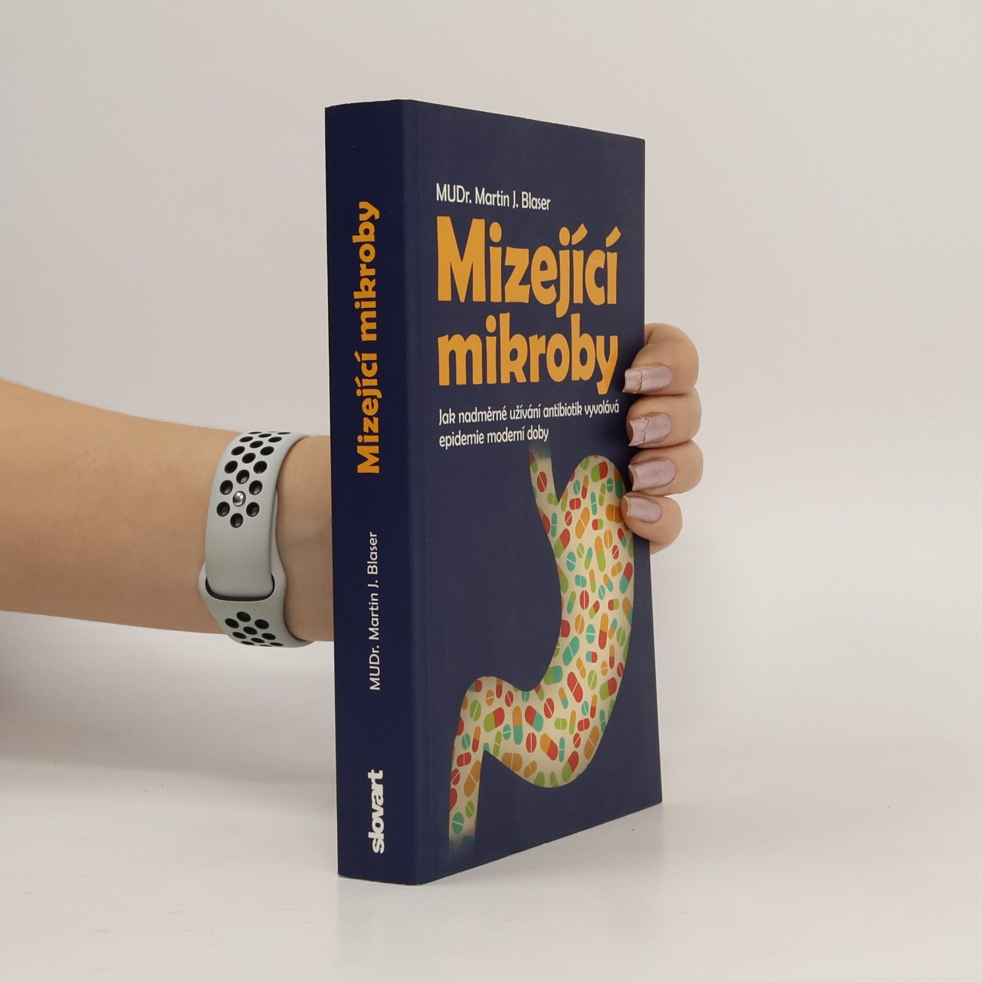 Martin J. Blaser Mizející mikroby. Jak nadměrné užívání antibiotik vyvolává epidemie moderní doby