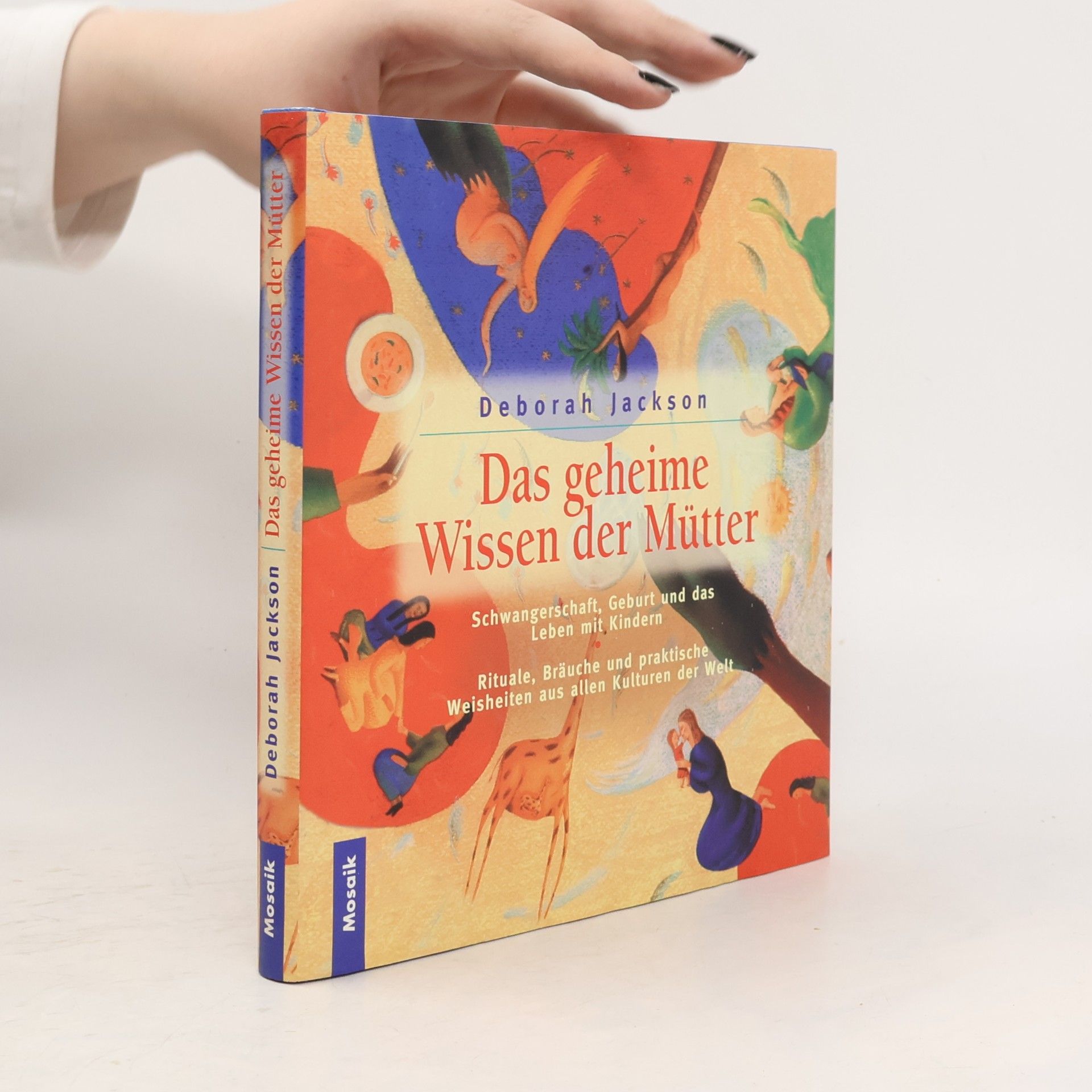 Deborah Jackson Das geheime Wissen der Mütter