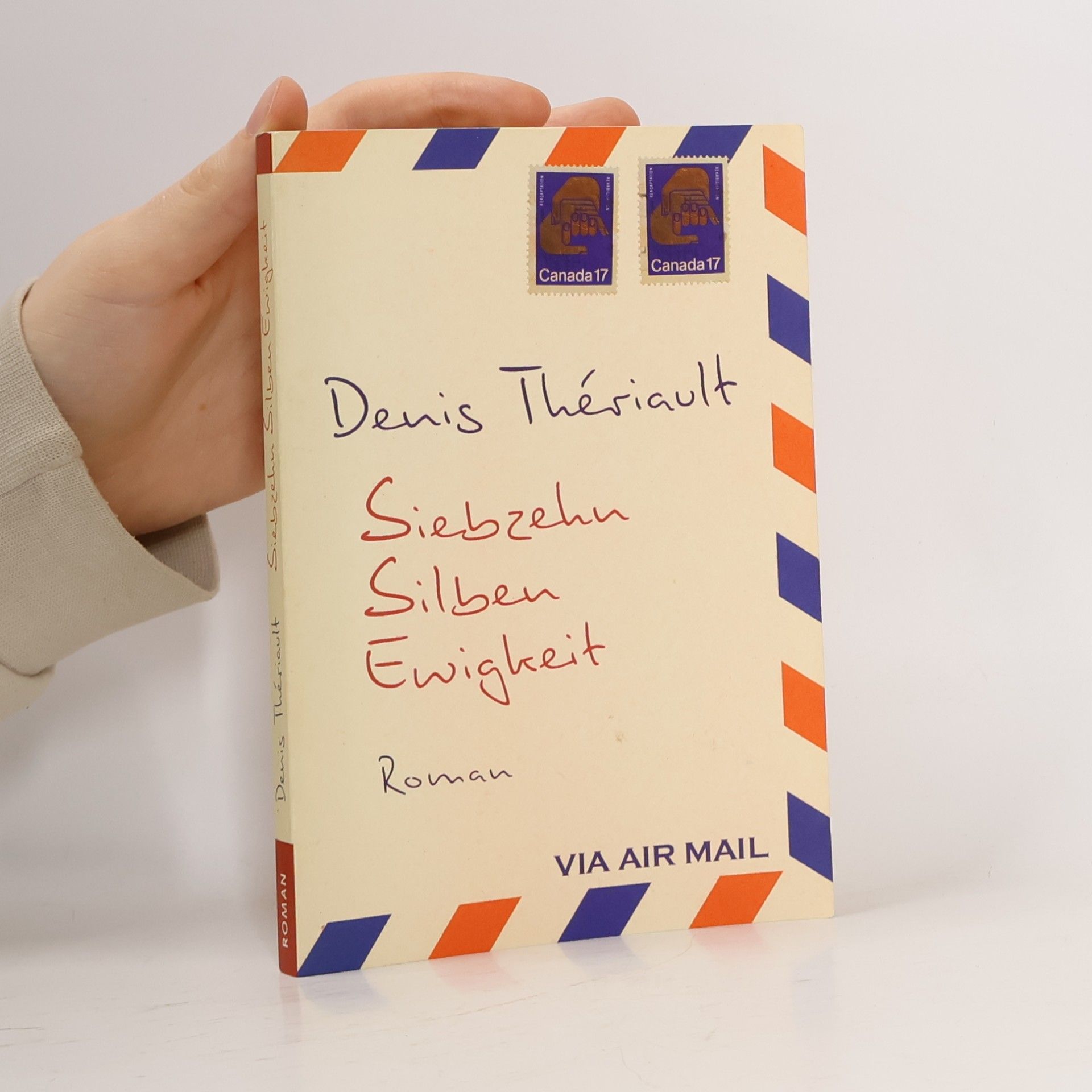 Denis Thériault Siebzehn Silben Ewigkeit