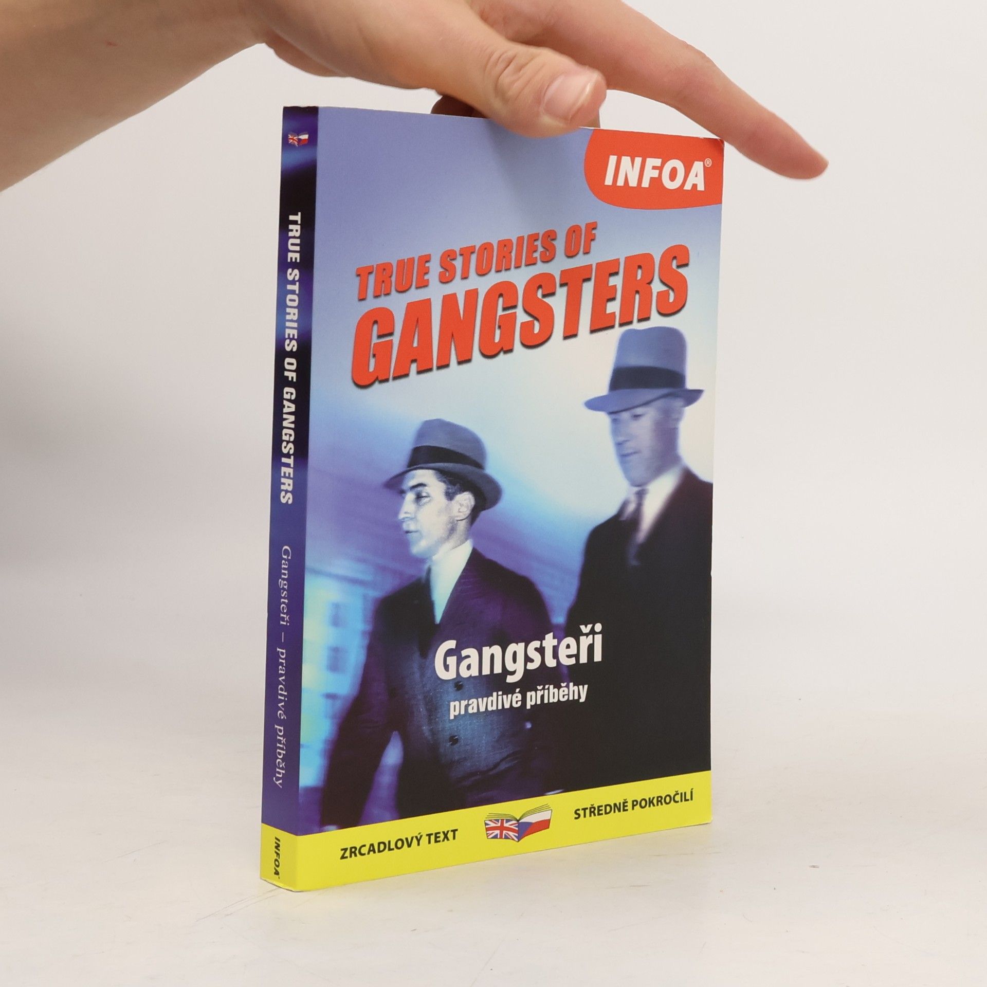Gangsteři: Pravdivé příběhy = True stories of gangsters