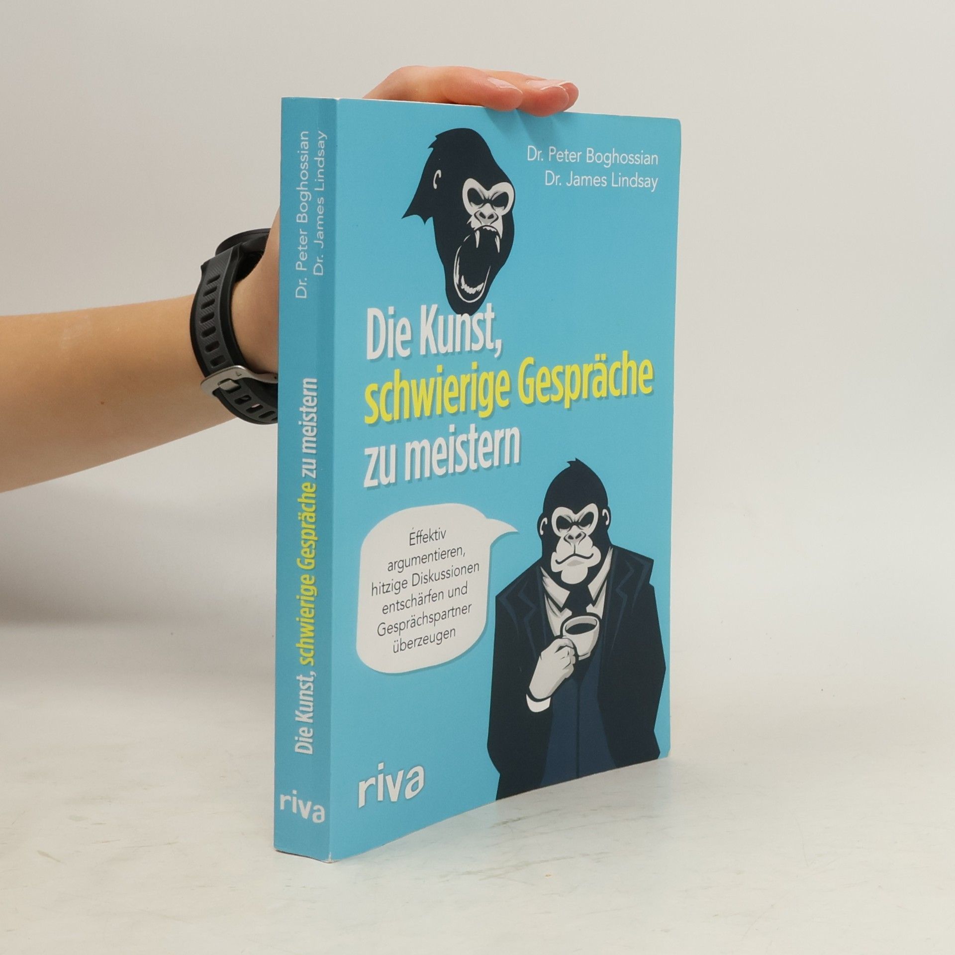 Peter Gregory Boghossian Die Kunst, schwierige Gespräche zu meistern