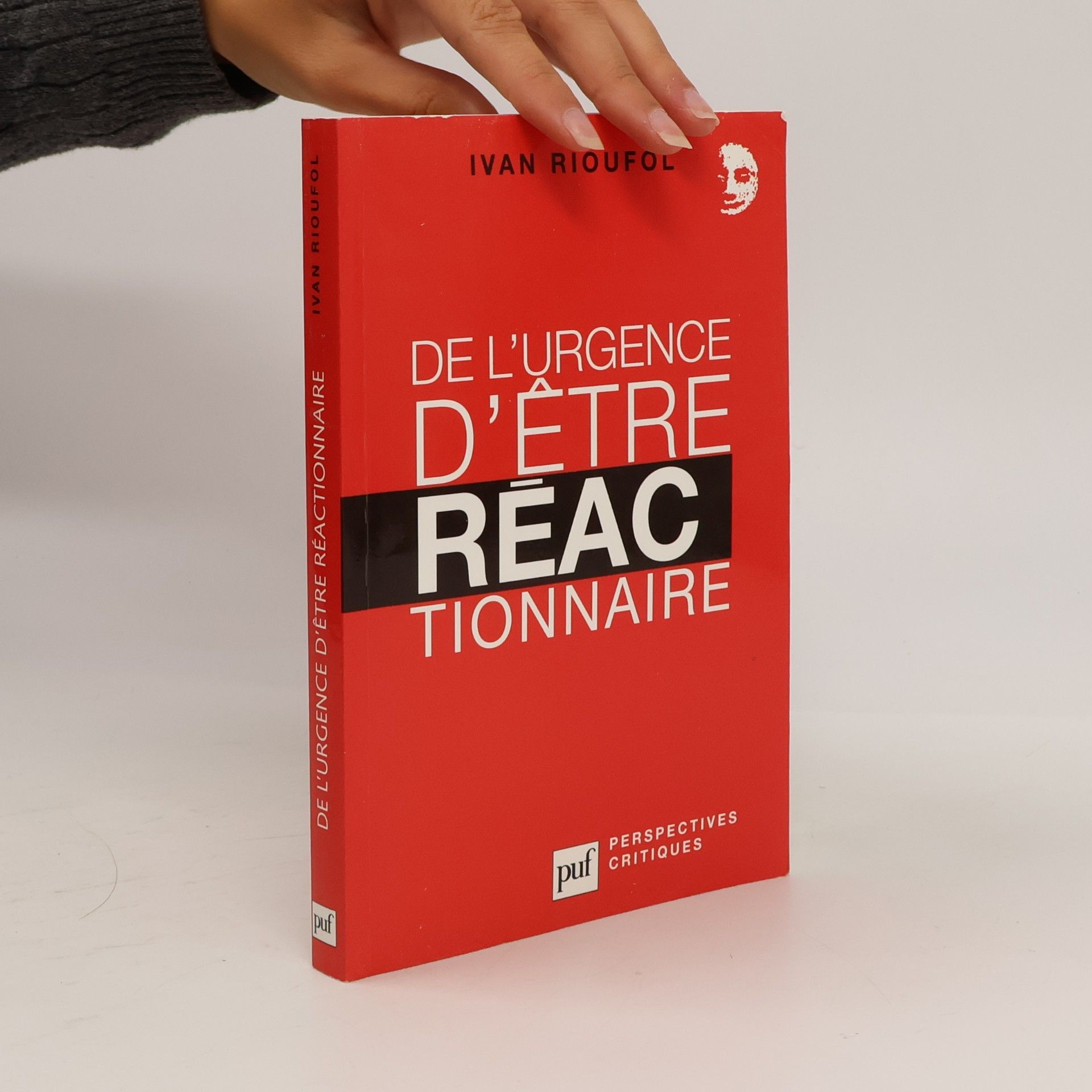 Ivan Rioufol Perspectives critiques: De l'urgence d'être réactionnaire